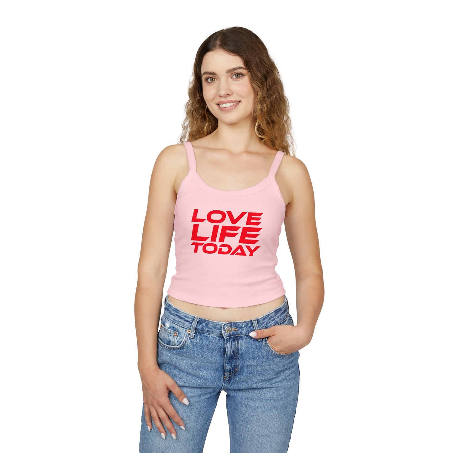 Love Life Today - Spaghetti Strap Tank Top – Motivational Women's Apparel