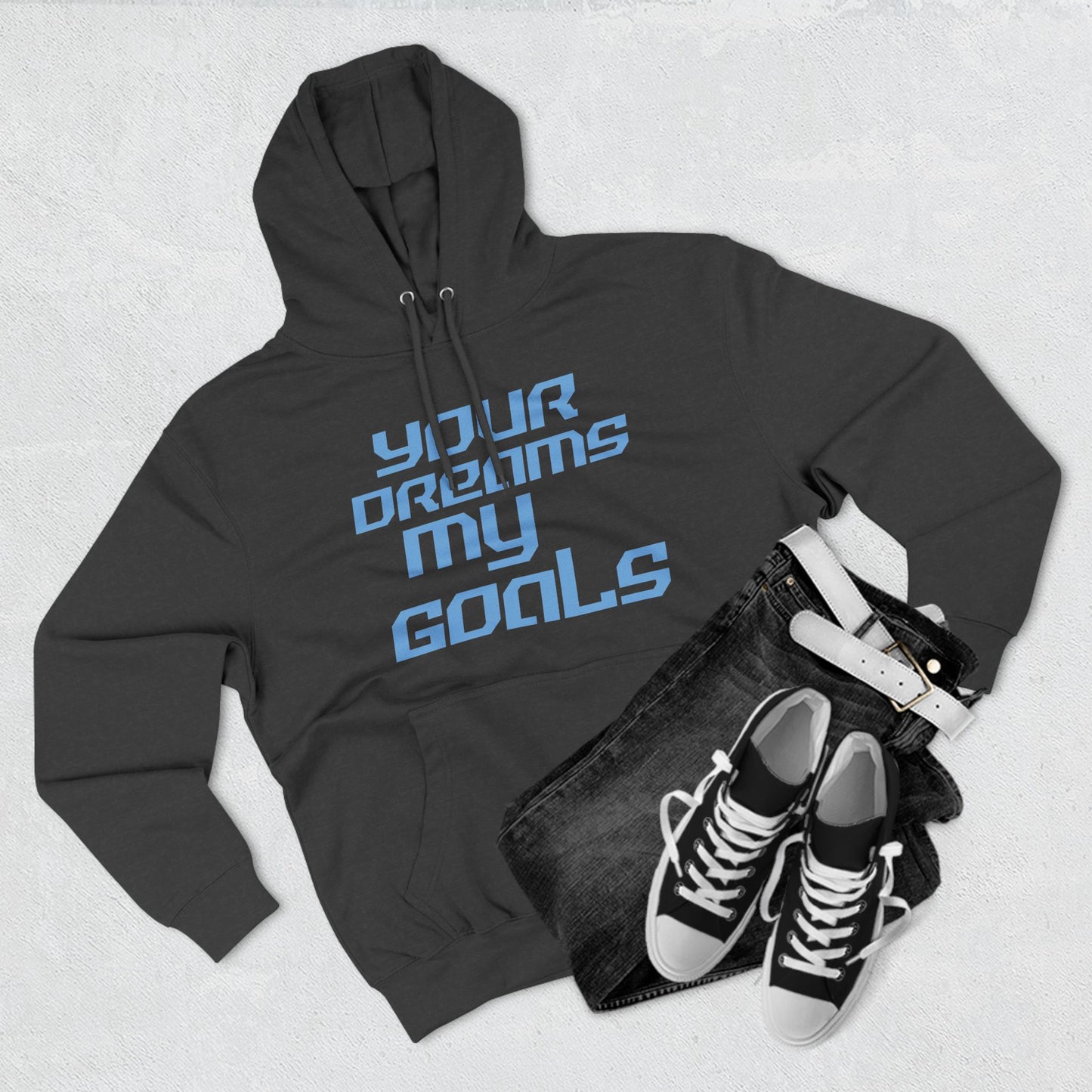 Your Dreams, My Goals - Three-Panel Fleece Hoodie