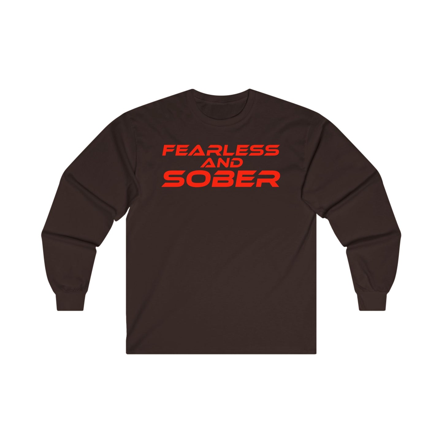 Fearless and Sober  - Unisex Long Sleeve Tee - Empowerment Apparel