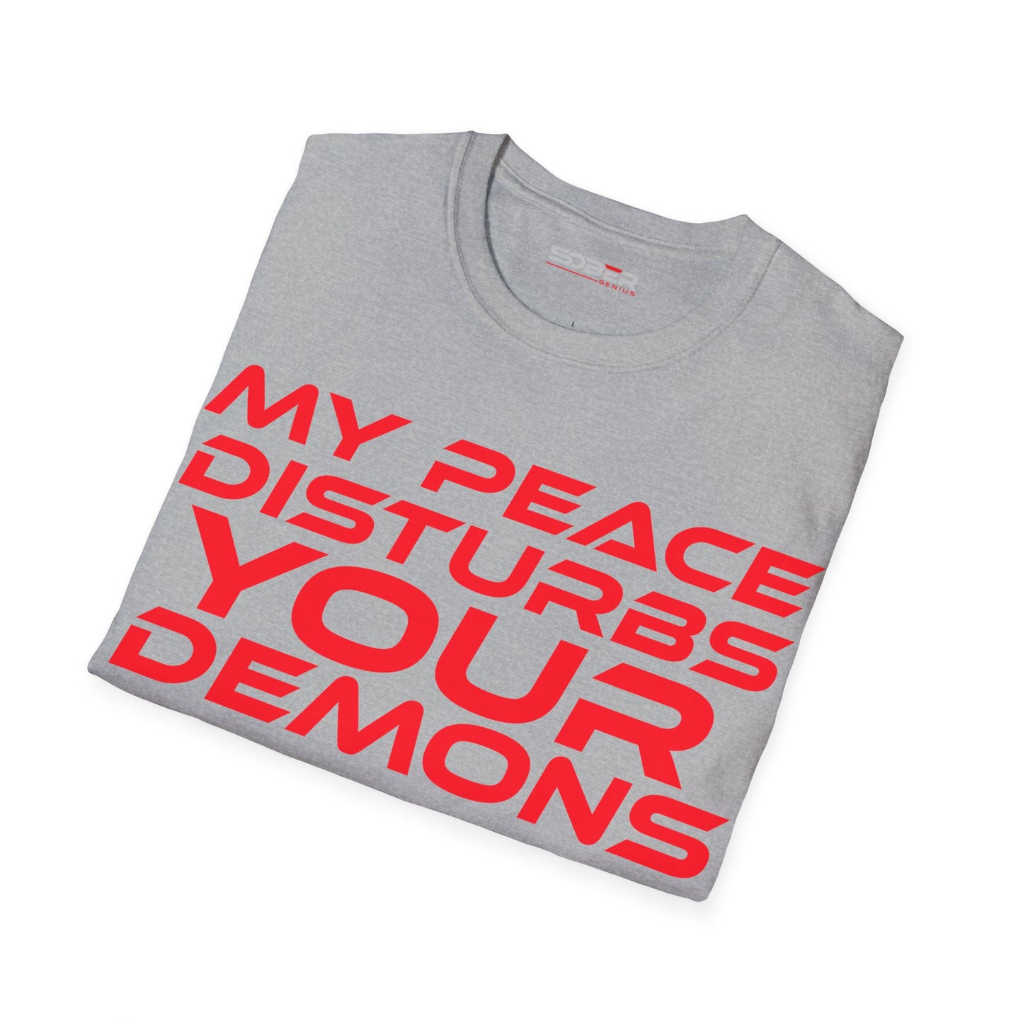 My Peace Disturbs Your Demons - Unisex Softstyle T-Shirt