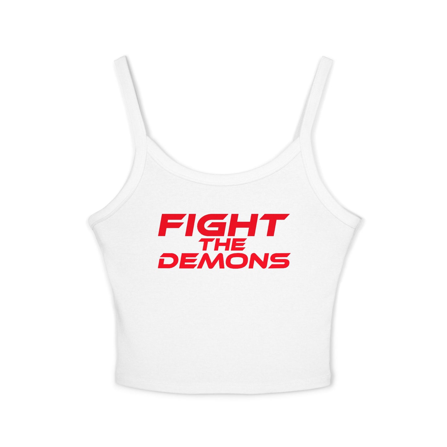 Fight the Demons - Women's Spaghetti Strap Tank Top - Motivational Tee