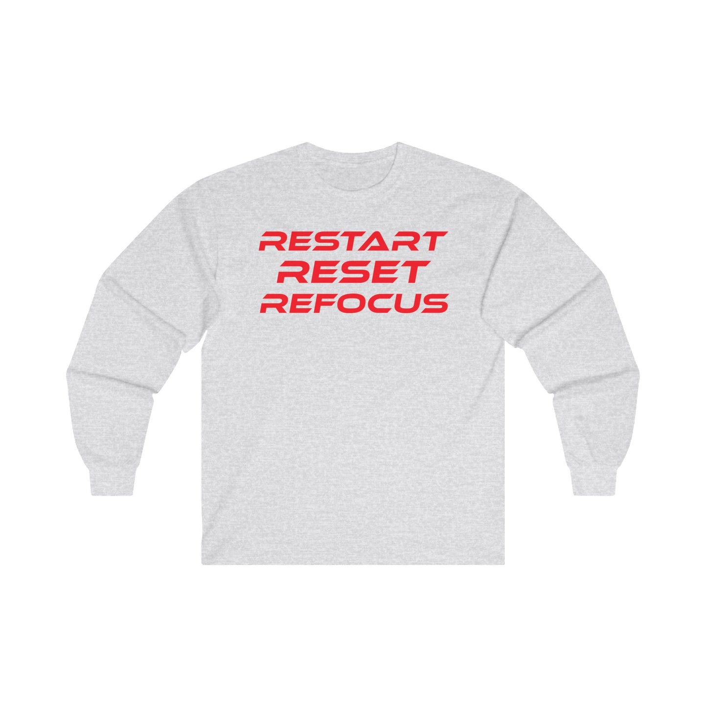 Restart, Reset, Refocus - Unisex Ultra Cotton Long Sleeve Tee - Restart Reset Refocus Motivational Shirt