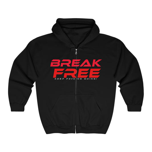 Break Free - Zip-Up Hoodie - "Break Free" -Motivational