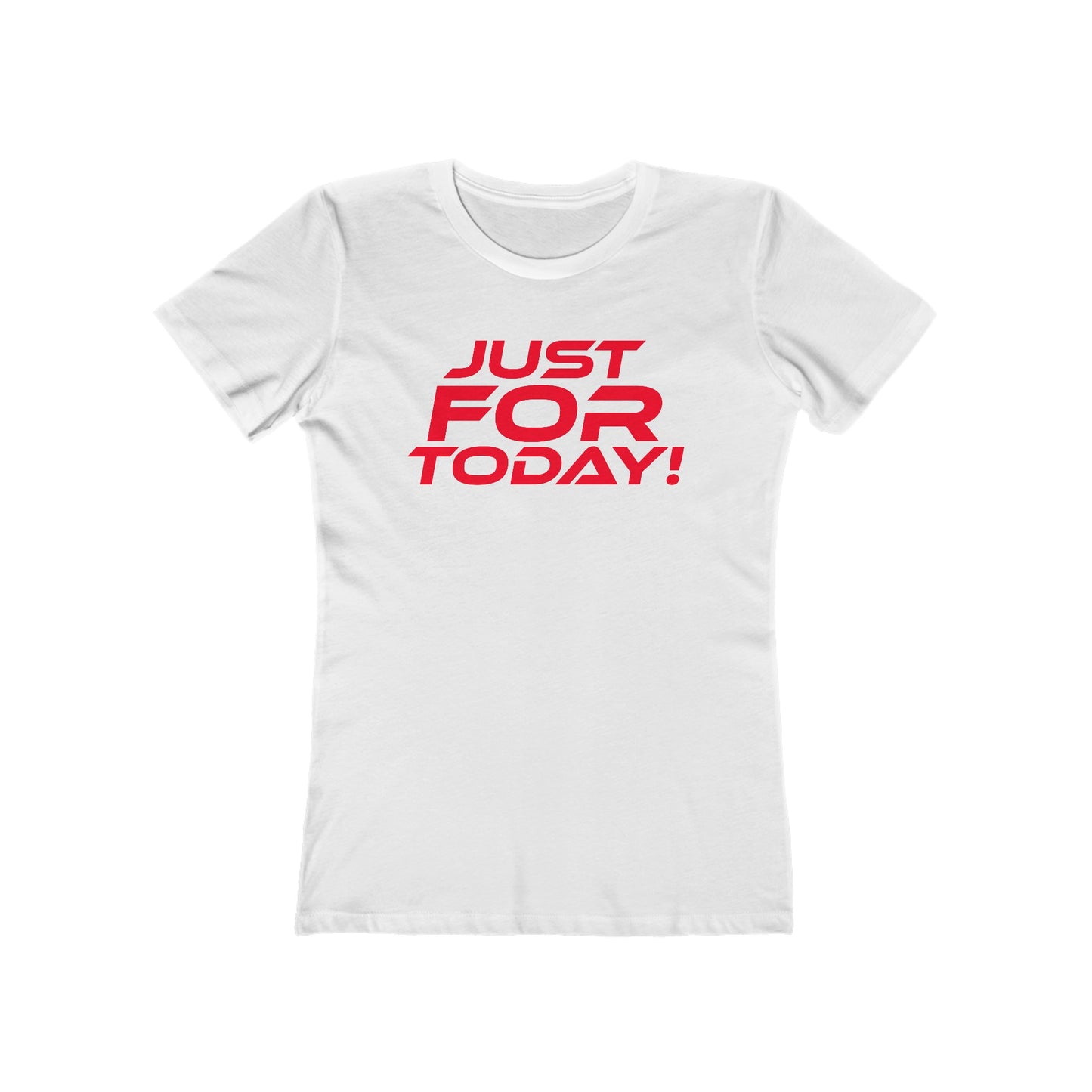 Just For Today - The Boyfriend Tee for Women