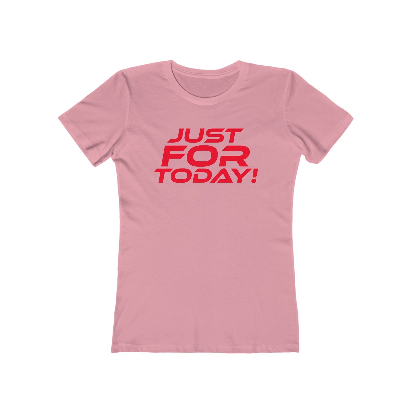 Just For Today - The Boyfriend Tee for Women