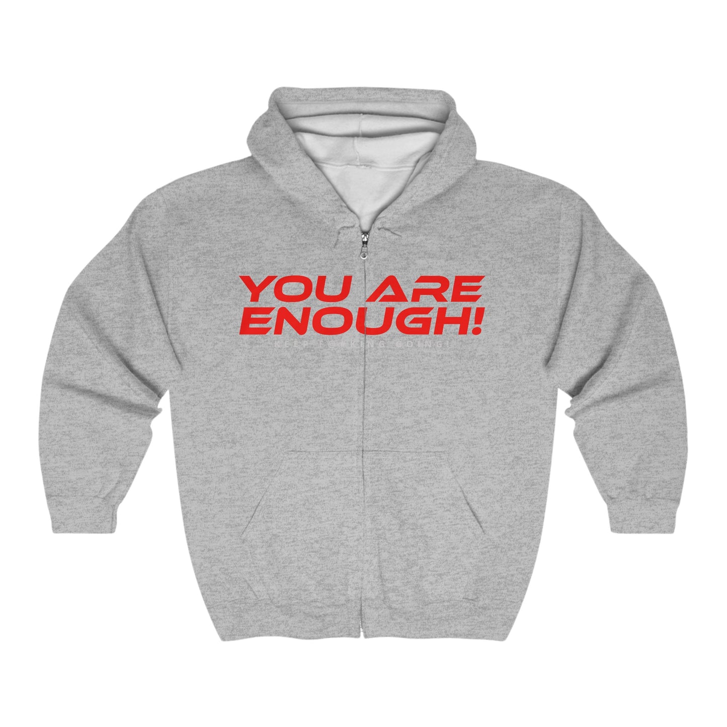 You Are Enough - Unisex Heavy Blend™ Full Zip Hooded Sweatshirt Motivational