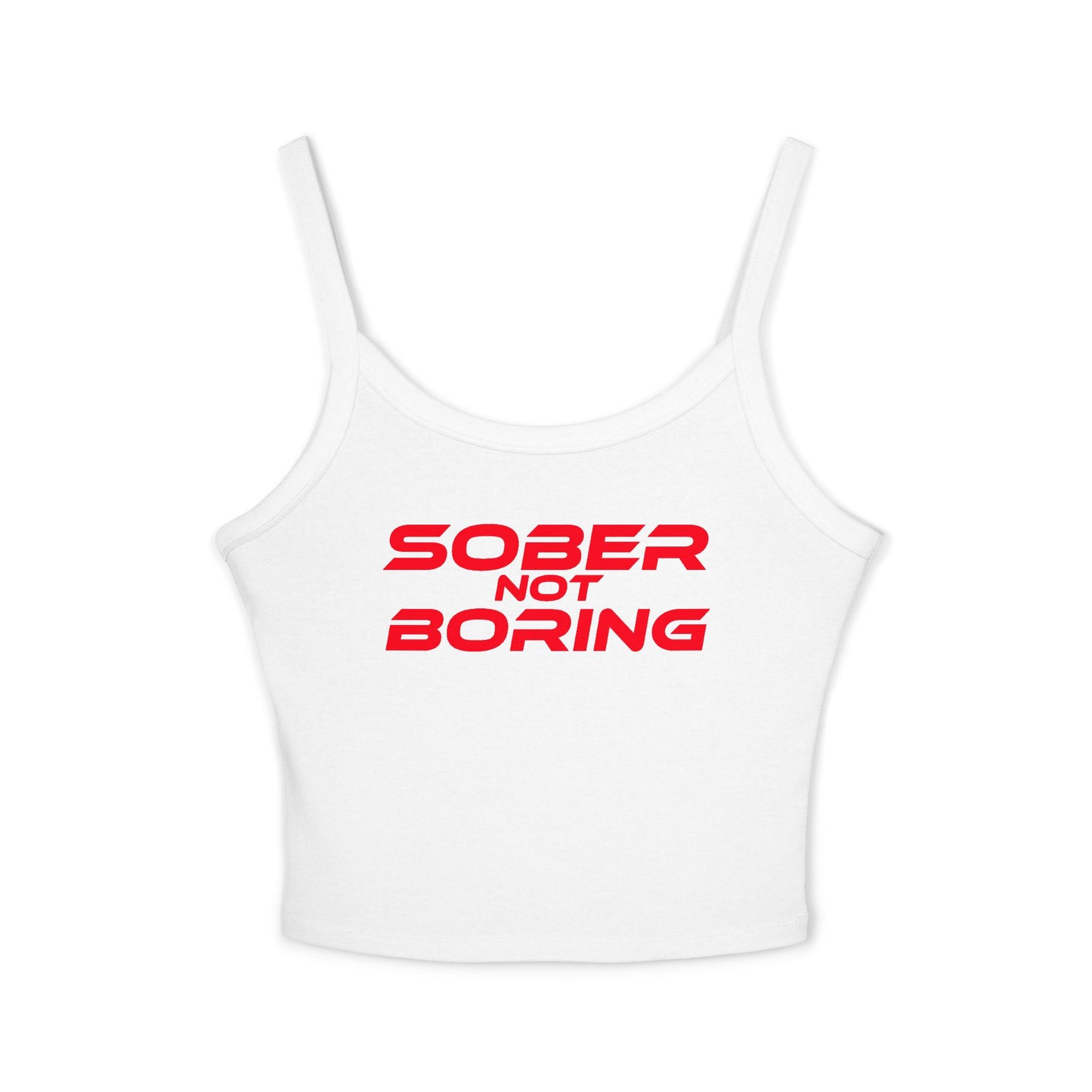 Sober Not Boring - Women's Spaghetti Strap Tank Top - Stylish Recovery Apparel