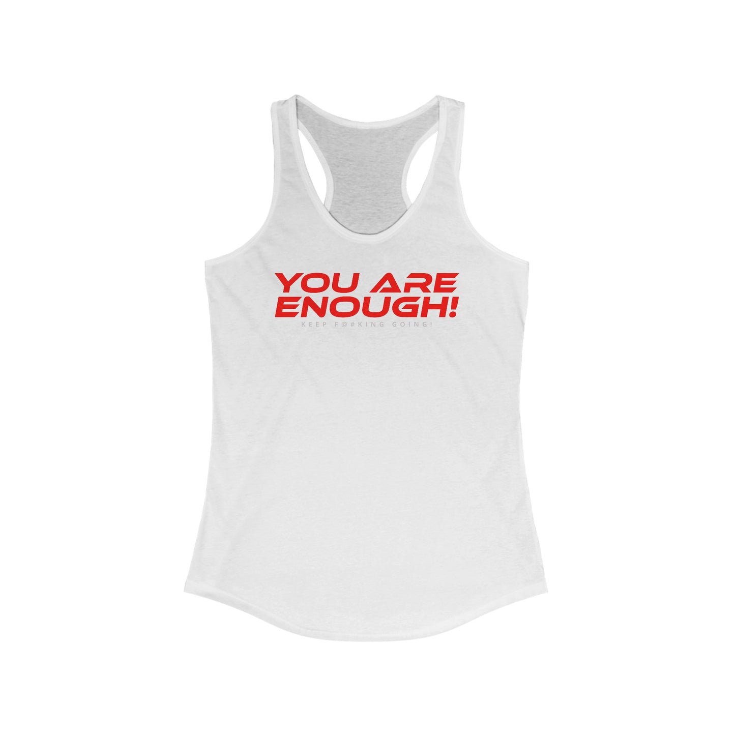 You Are Enough - Women's Ideal Racerback Tank