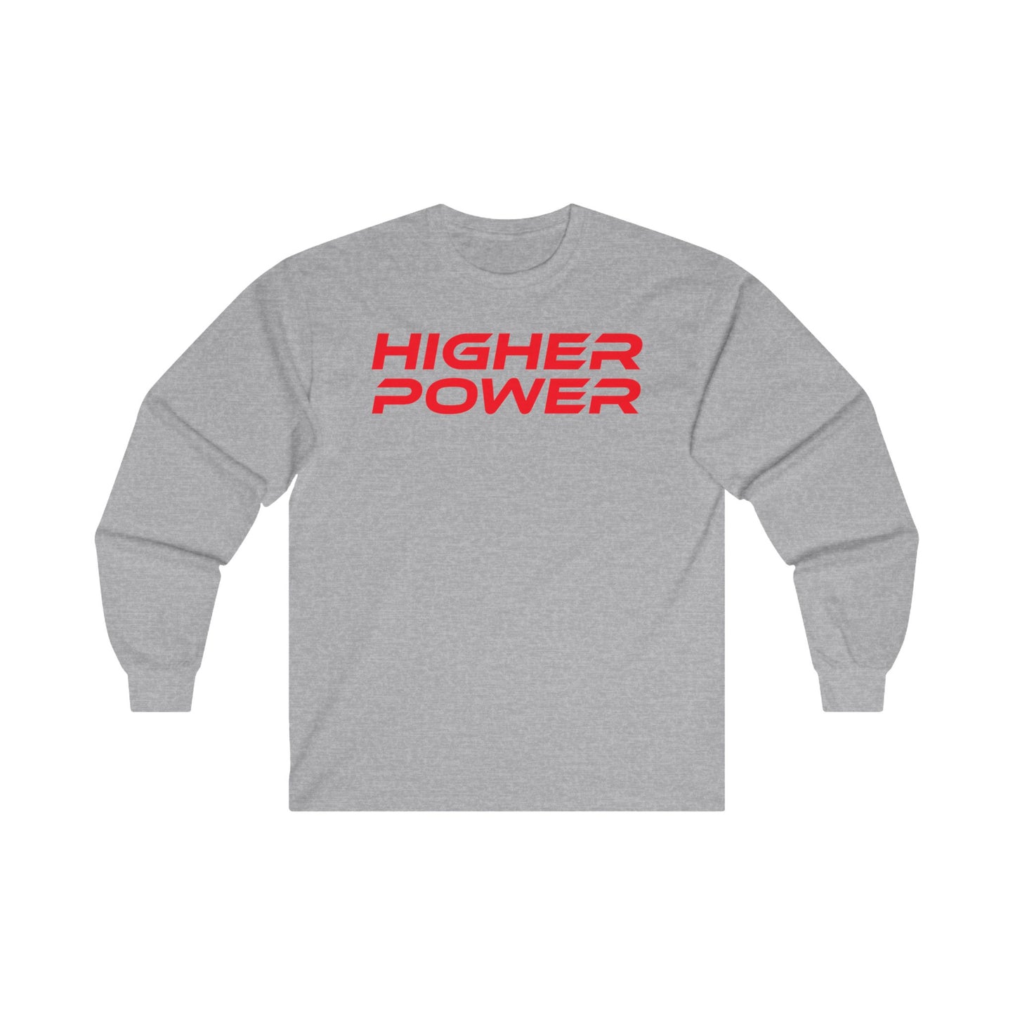 Higher Power - Unisex Ultra Cotton Long Sleeve Tee - Motivational Graphic Shirt