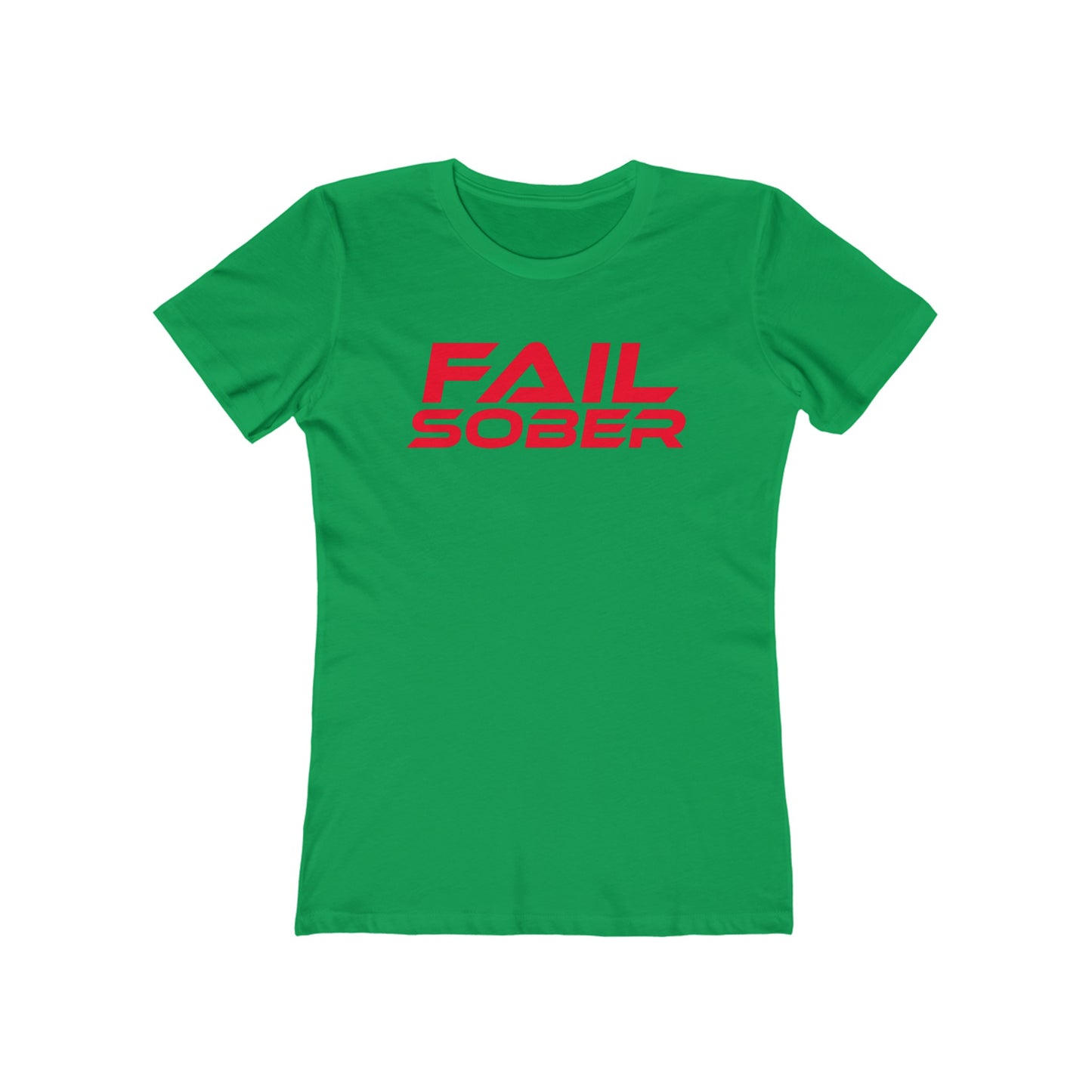 Fail Sober - The Boyfriend Tee for Women