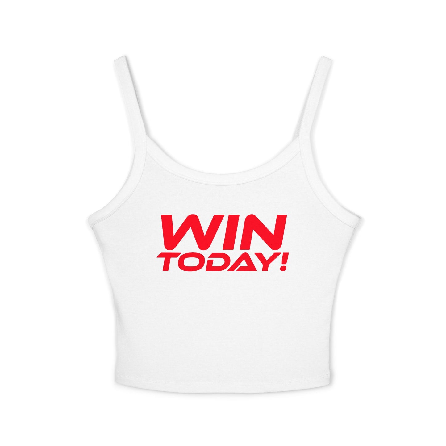 WIN TODAY! - Women's Spaghetti Strap Tank Top - "WIN TODAY!" Motivational