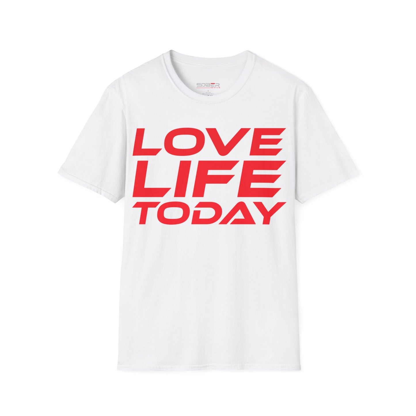 Love Life Today - Unisex Softstyle T-Shirt