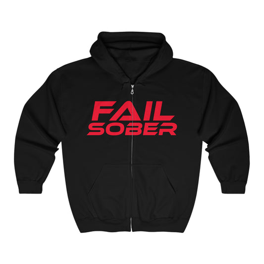 Fail Sober - Unisex Full Zip Hoodie - "FAIL SOBER" Motivational Group Wellness Sweatshirt