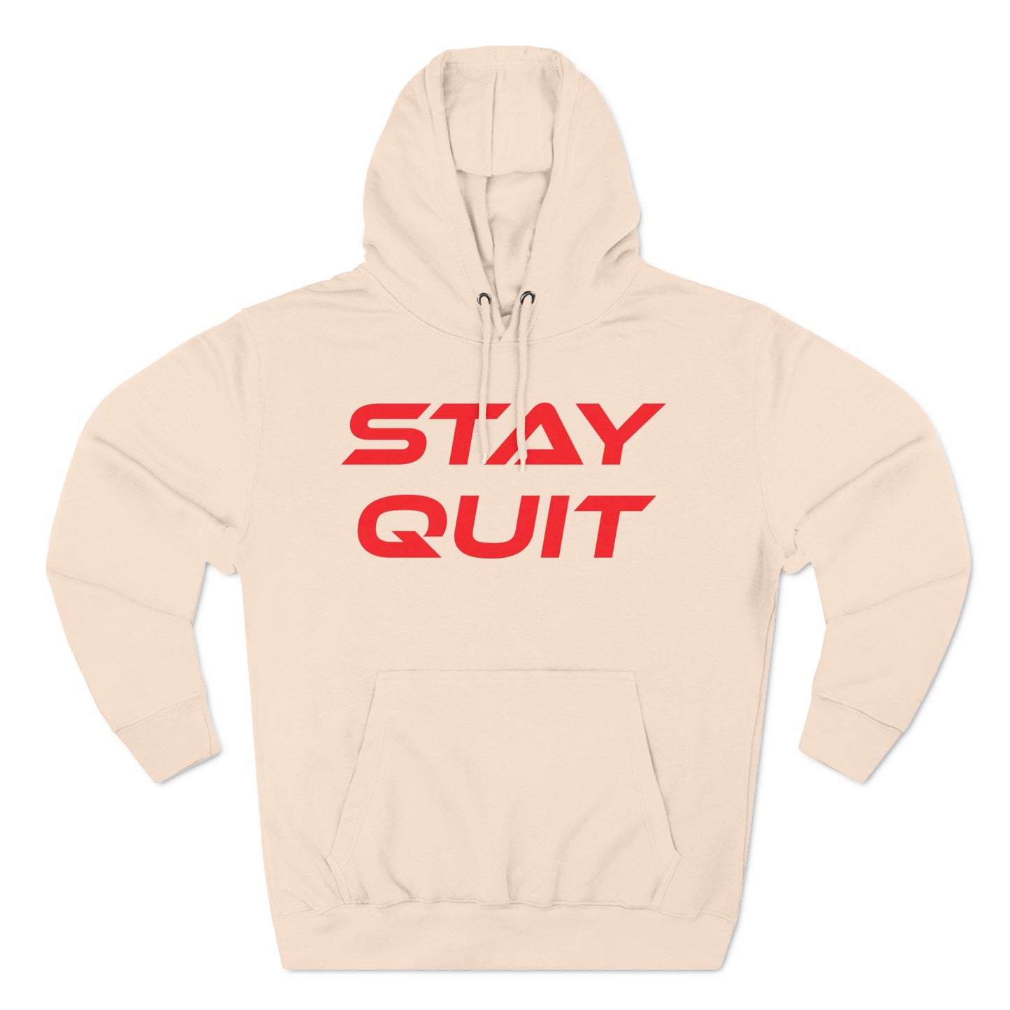 Stay Quit - Three-Panel Fleece Hoodie