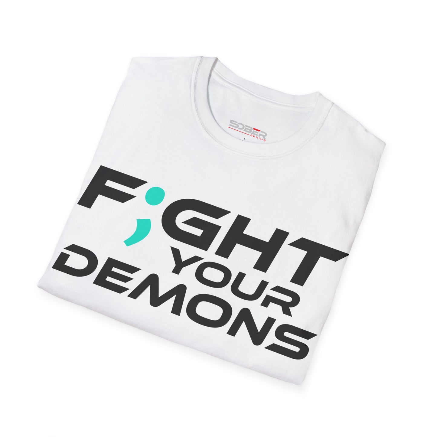 F;ght Your Demons (BLACK) - Unisex Softstyle T-Shirt