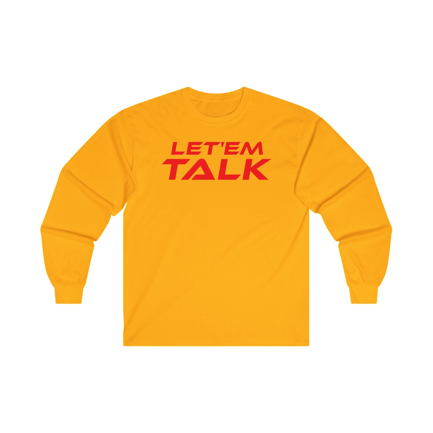 Let'em Talk - Unisex Long Sleeve Tee - Casual Statement Top for Everyday Wear