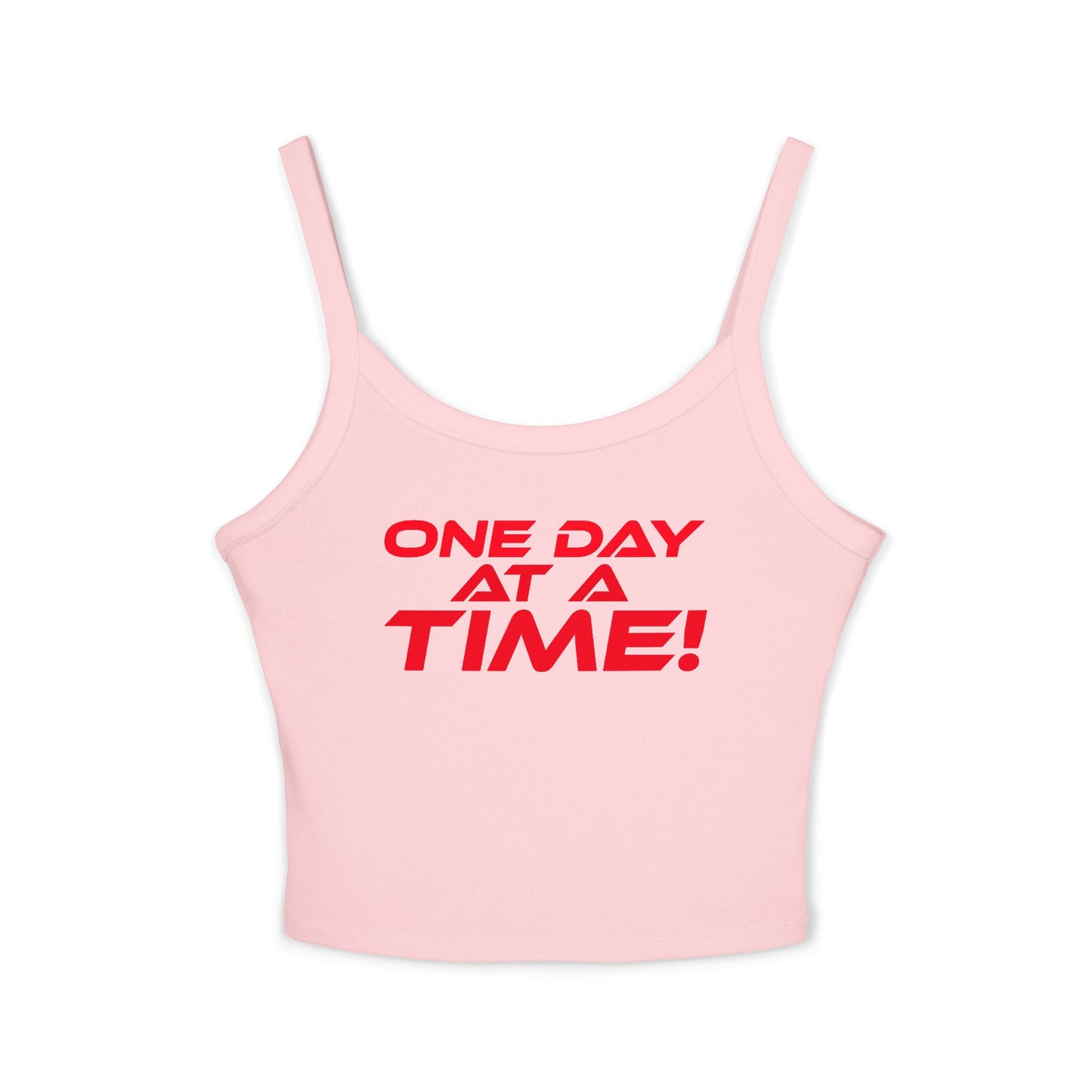 One Day at a Time - Women's Spaghetti Strap Tank Top - 'One Day at a Time' Inspirational