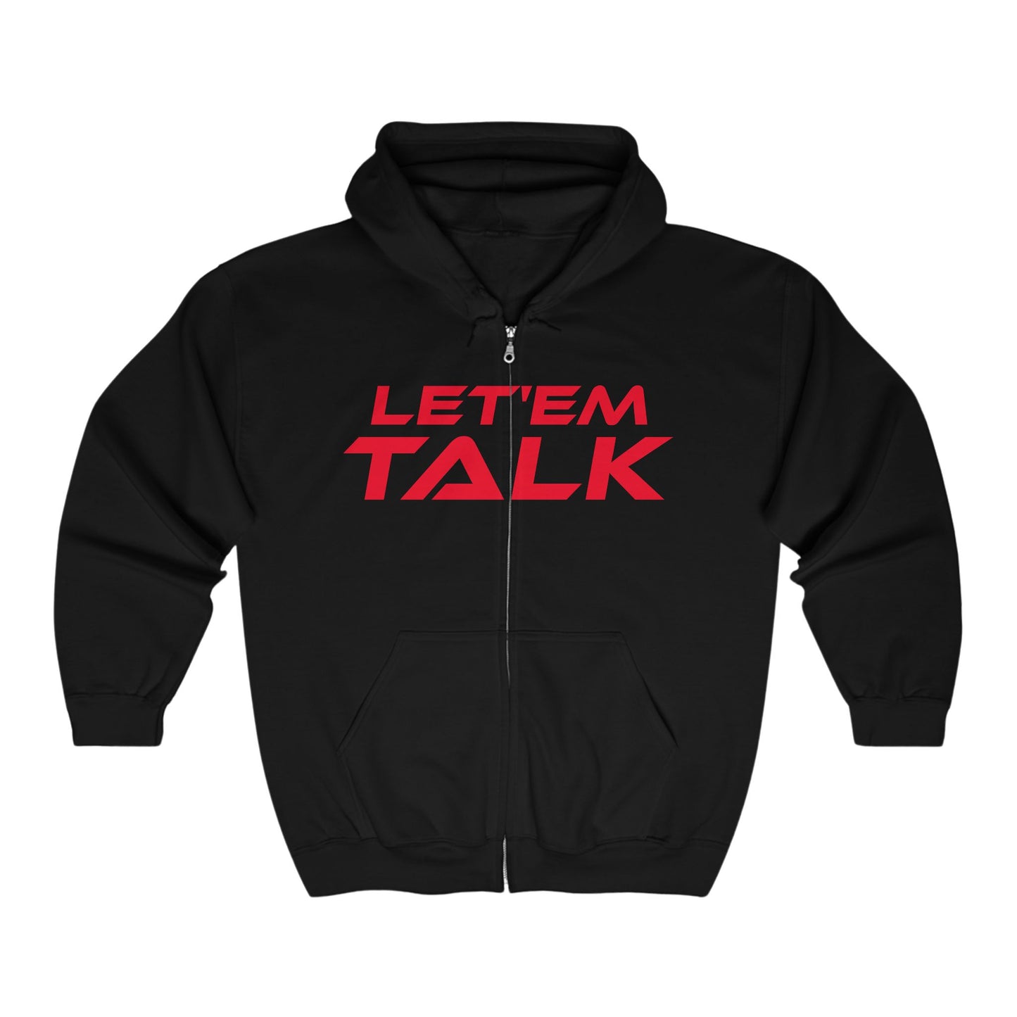 Let 'Em Talk - Unisex Full Zip Hoodie - Stylish and Comfortable Sweatshirt for Everyday Wear