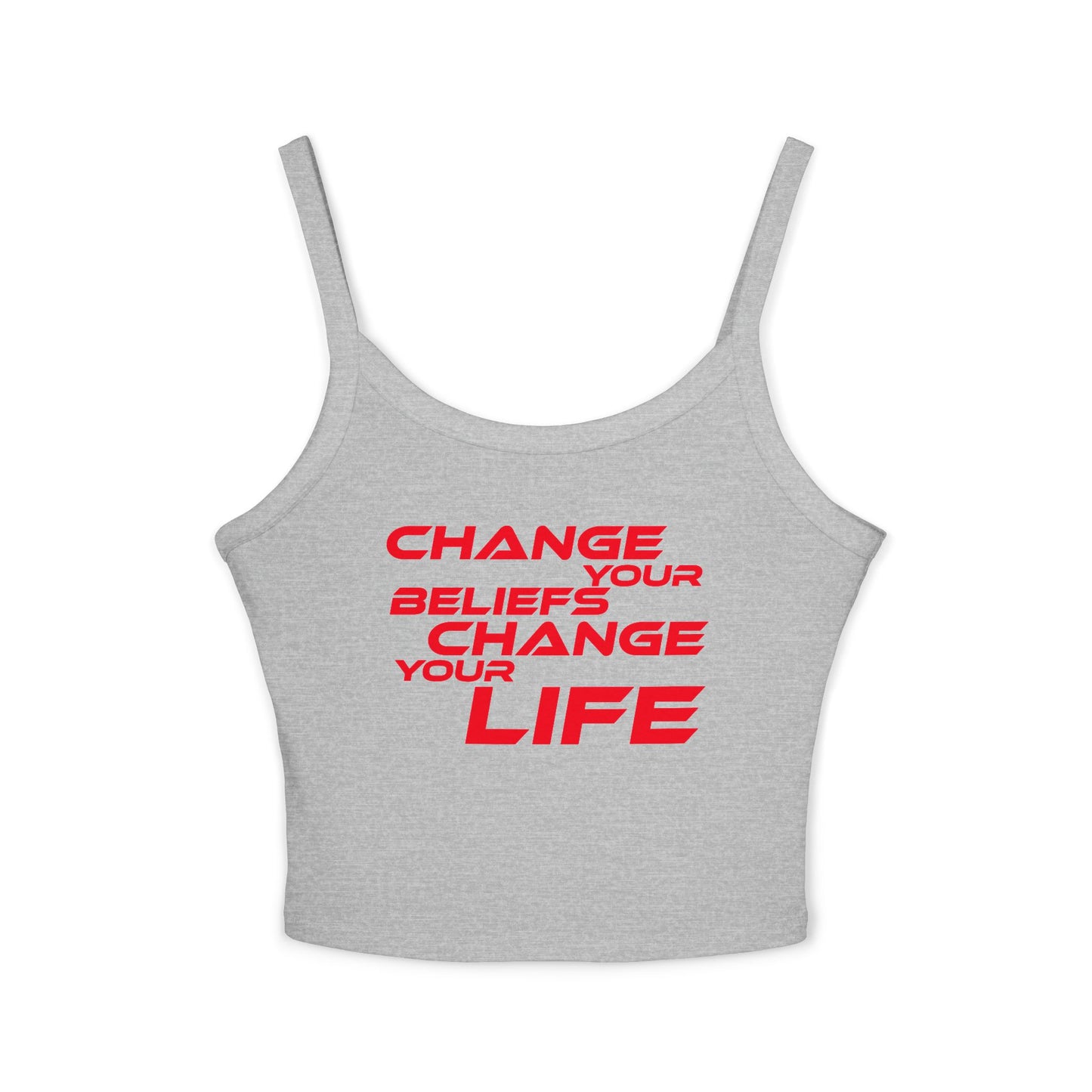 Change Your Beliefs, Change Your Life - Empowering Quote Women's Spaghetti Strap Tank Top - Change Your Beliefs, Change Your Life