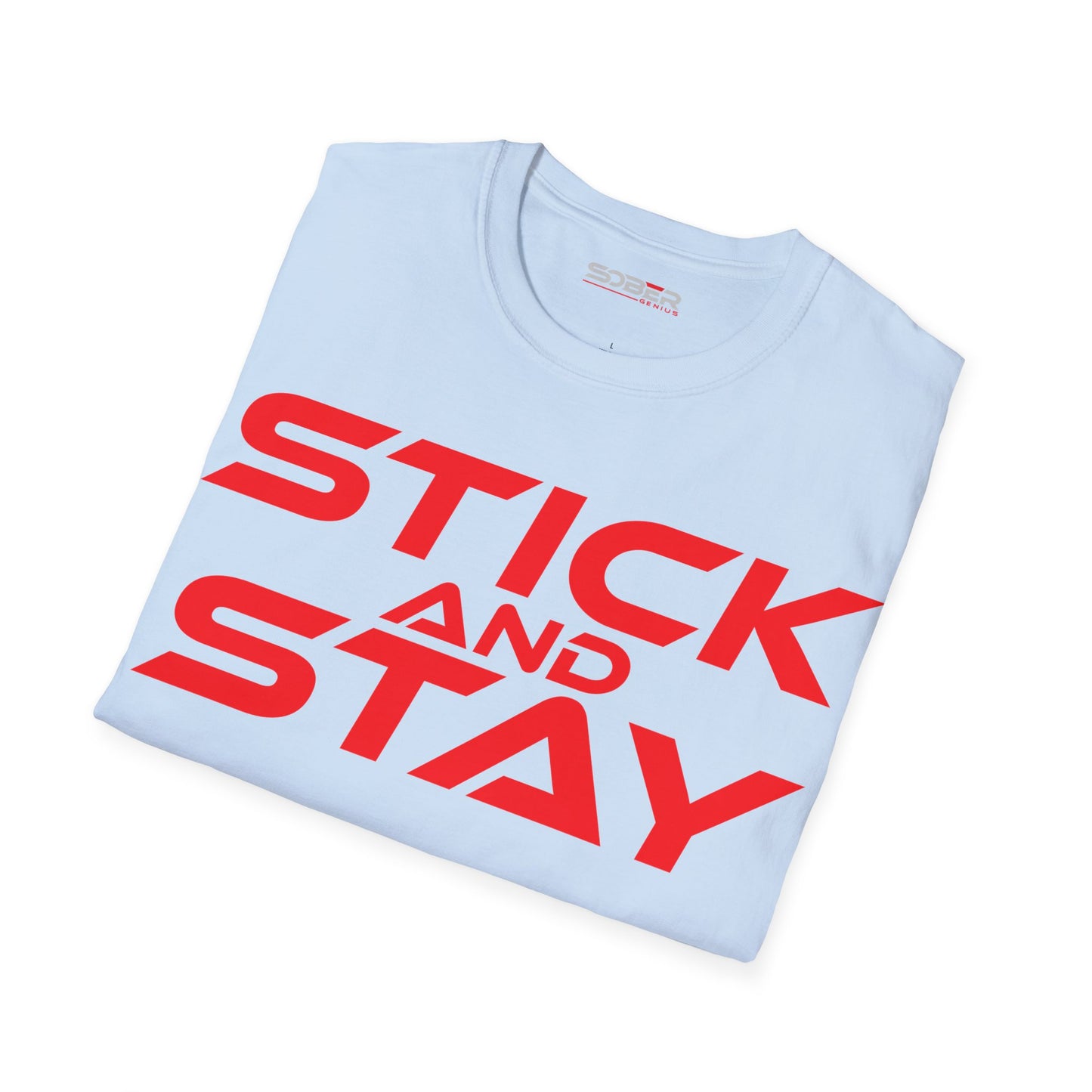 Stick and Stay - Unisex Softstyle T-Shirt