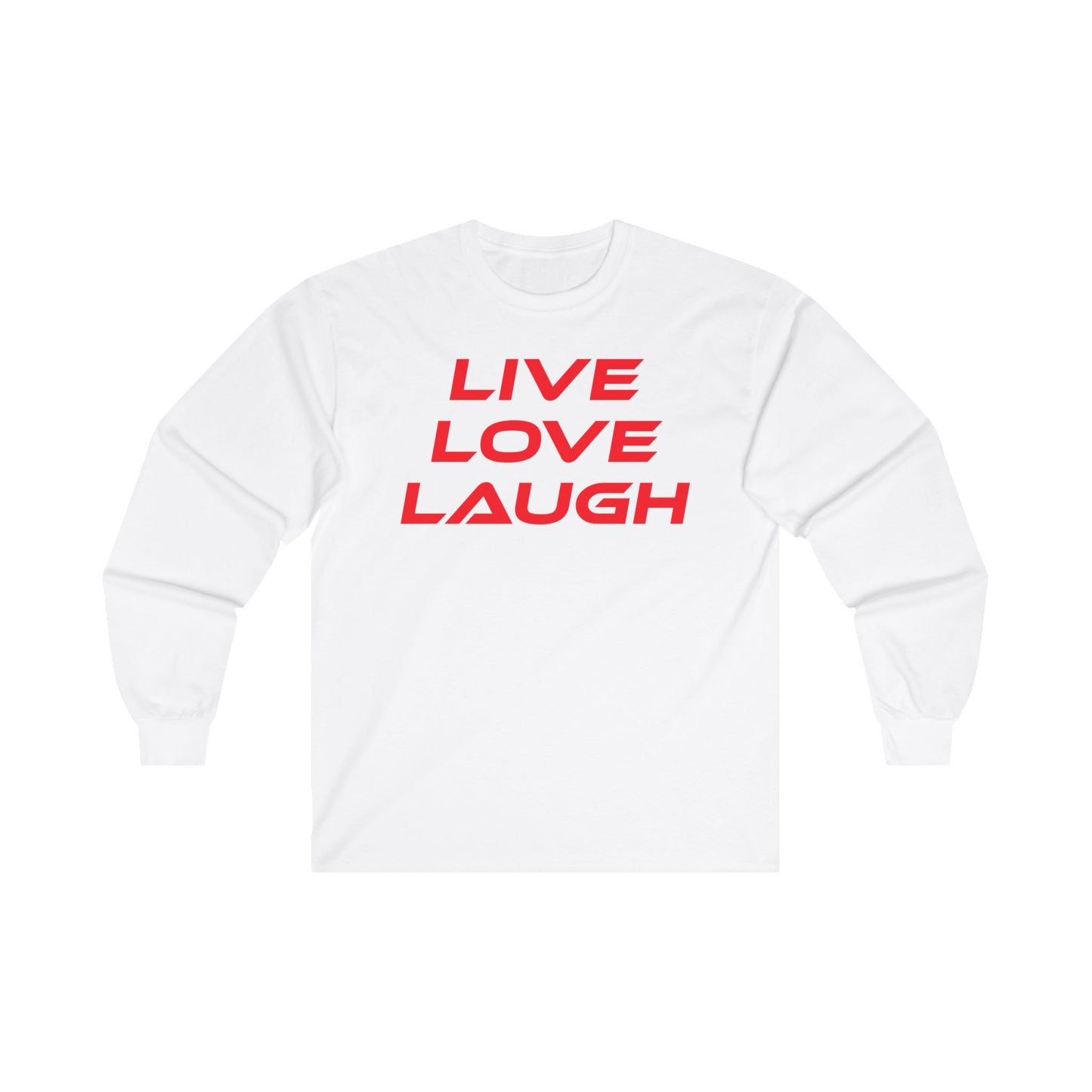 Live Love Laugh - Unisex Long Sleeve Tee - Casual Comfort Wear