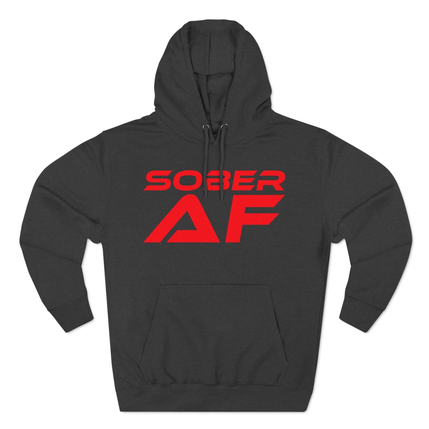 Sober AF - Three-Panel Fleece Hoodie