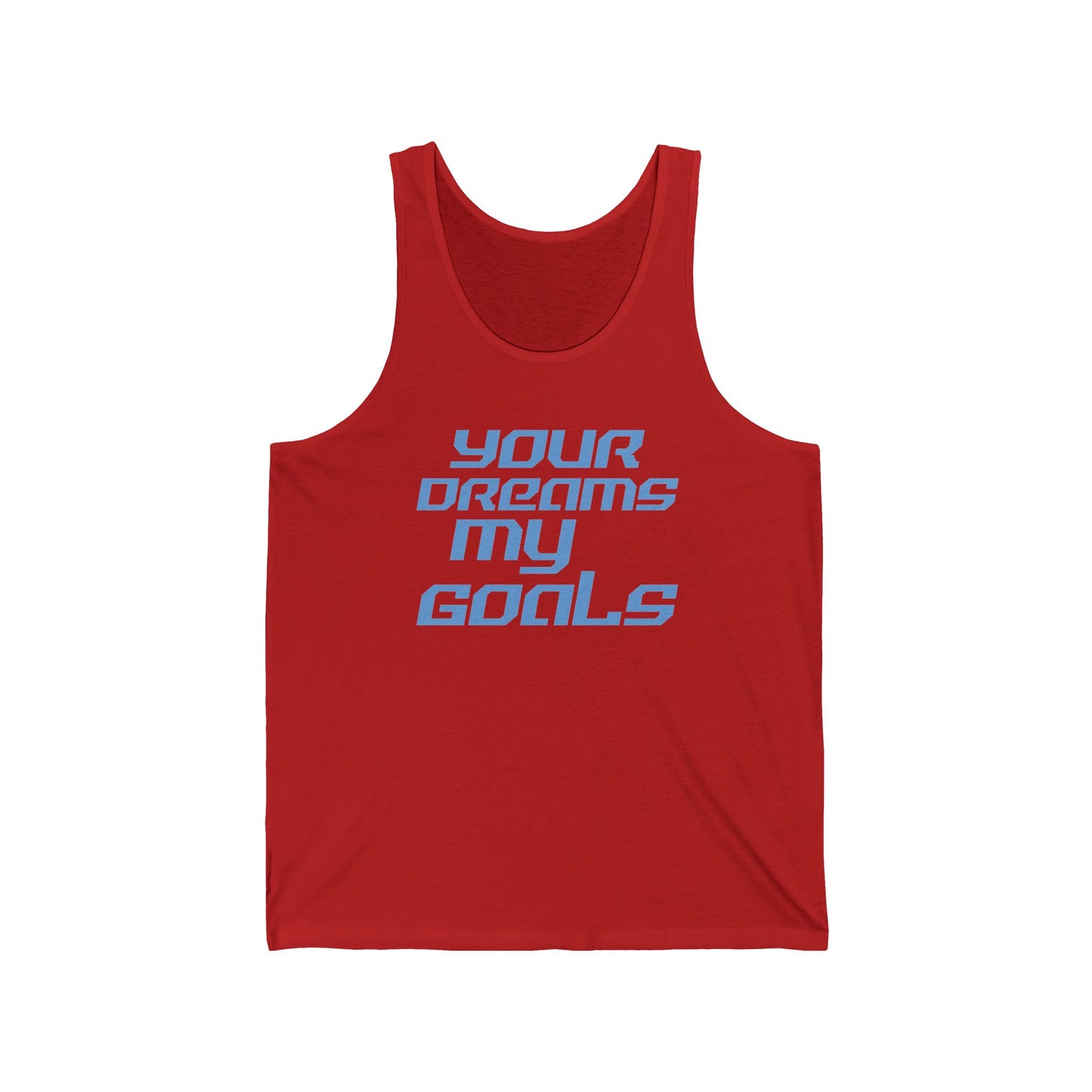 Your Dreams, My Goals - Unisex Jersey Tank