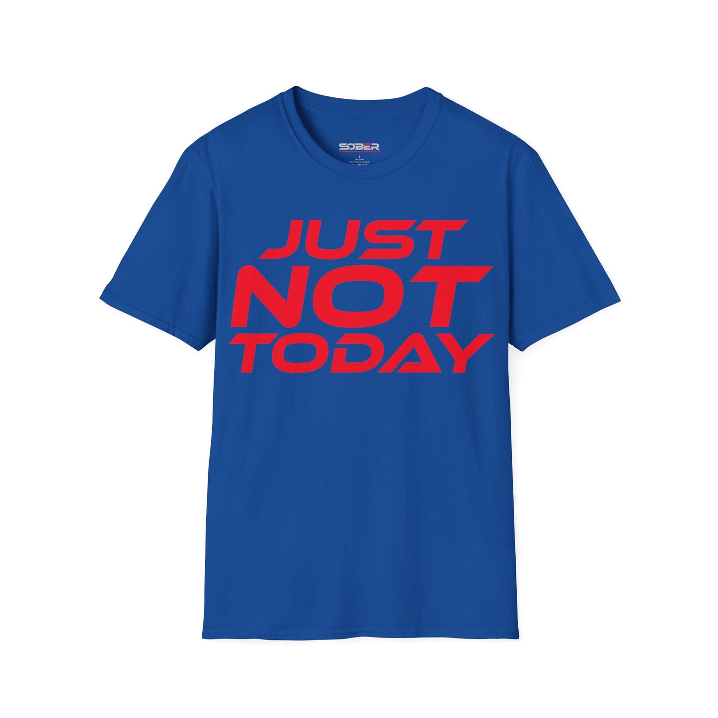 Just Not Today - Unisex Softstyle T-Shirt