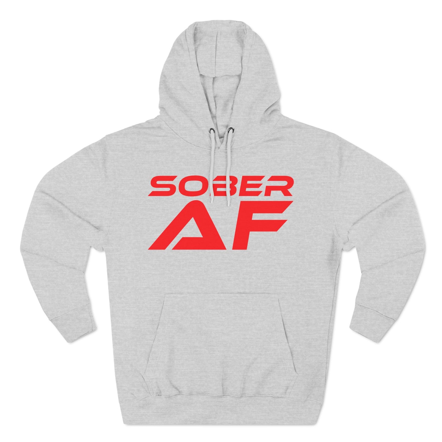 Sober AF - Three-Panel Fleece Hoodie