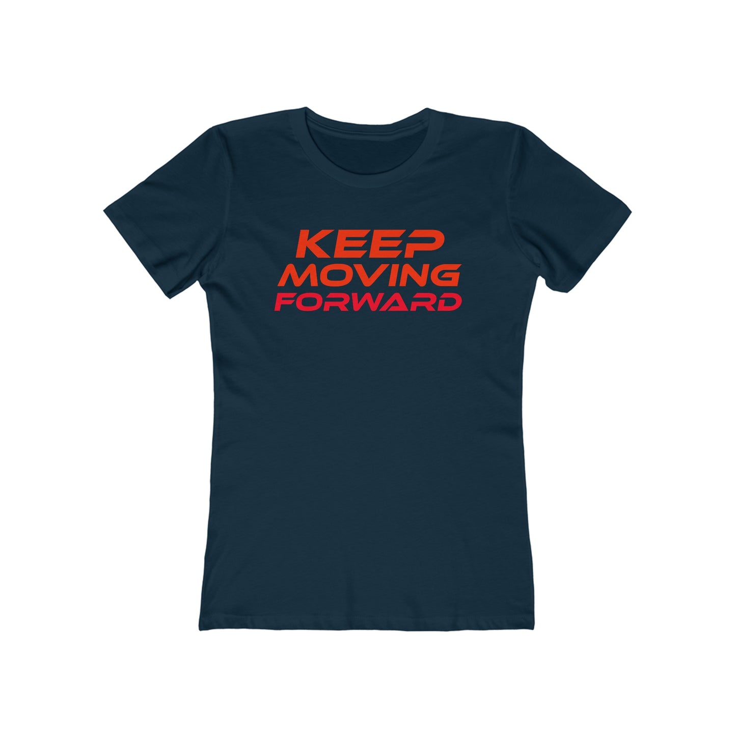 Keep Moving Forward - The Boyfriend Tee for Women