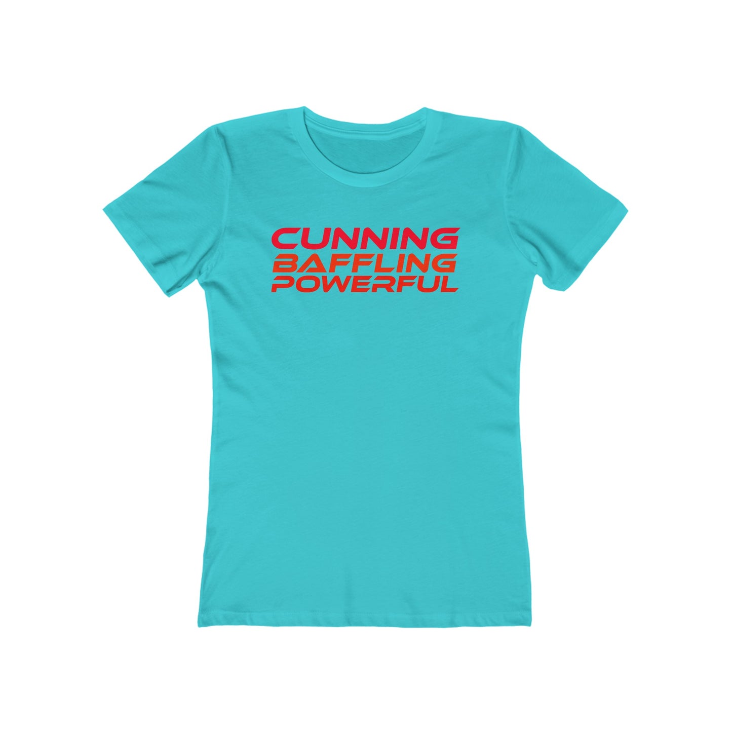 Cunning, Baffling, Powerful - The Boyfriend Tee for Women