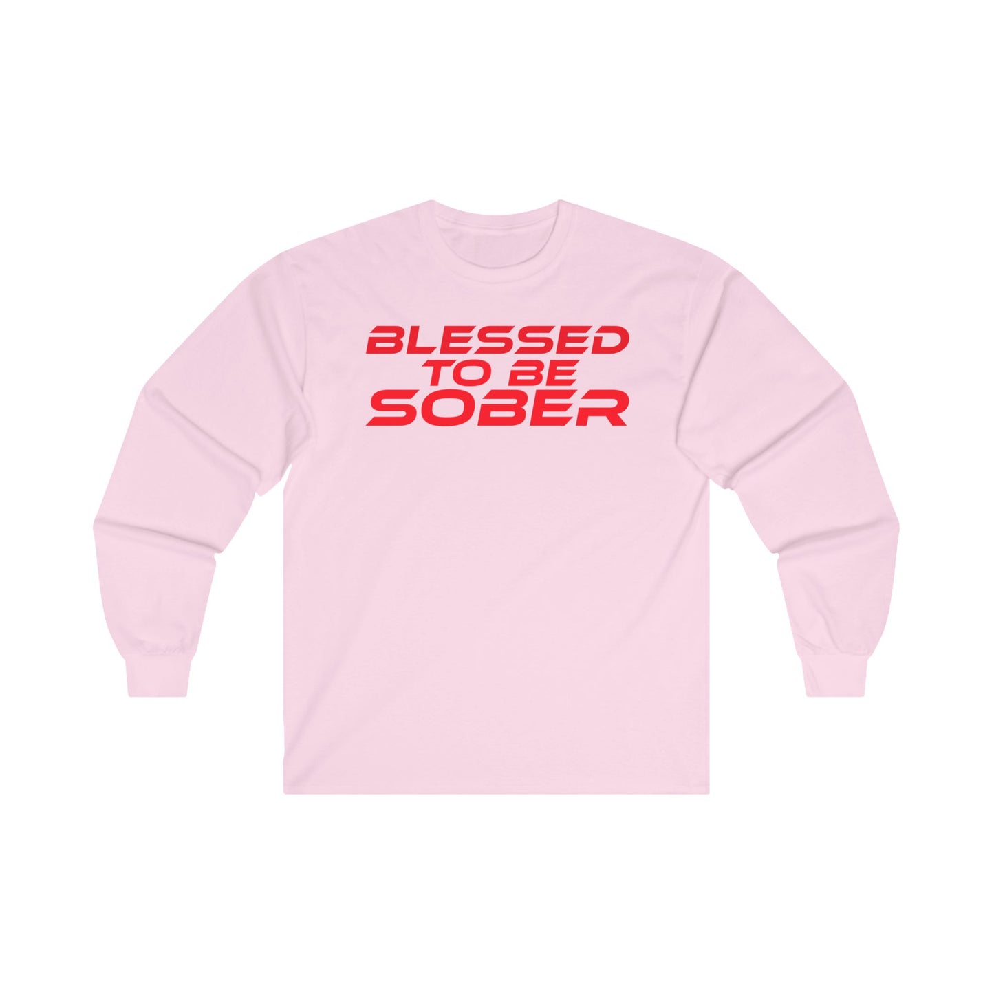 Blessed to Be Sober Long Sleeve Tee - Unisex Ultra Cotton Shirt for Recovery Support