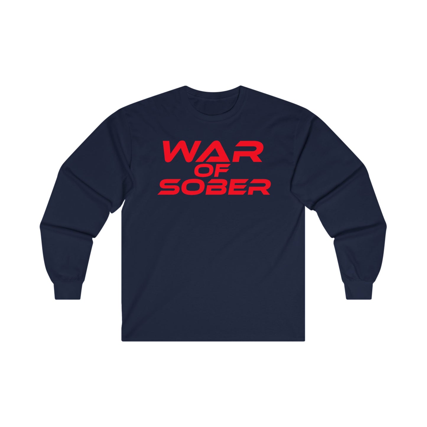 War Of Sober - Unisex Ultra Cotton Long Sleeve Tee