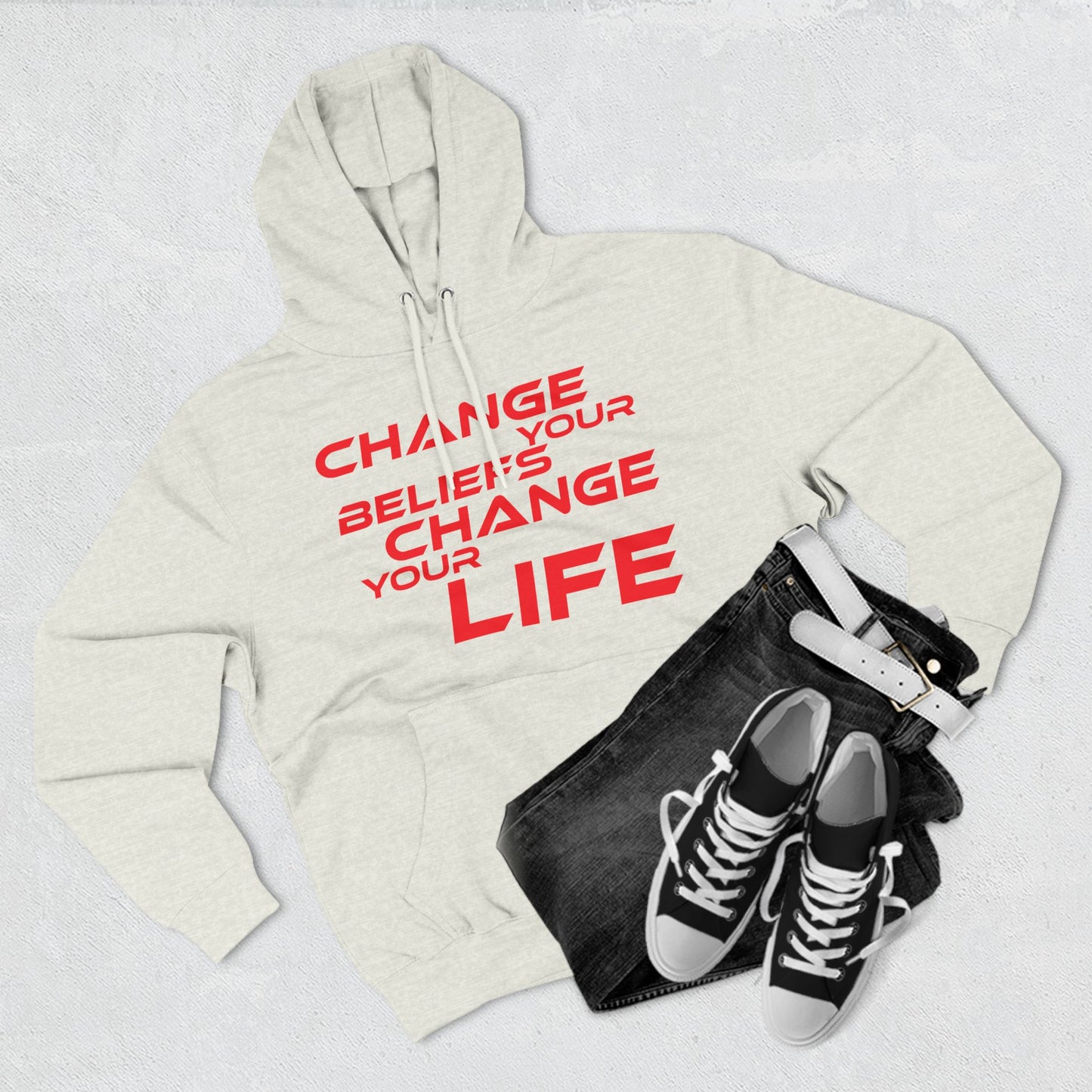 Change Your Beliefs, Change Your Life - Inspiring Fleece Hoodie - "Change Your Beliefs, Change Your Life"