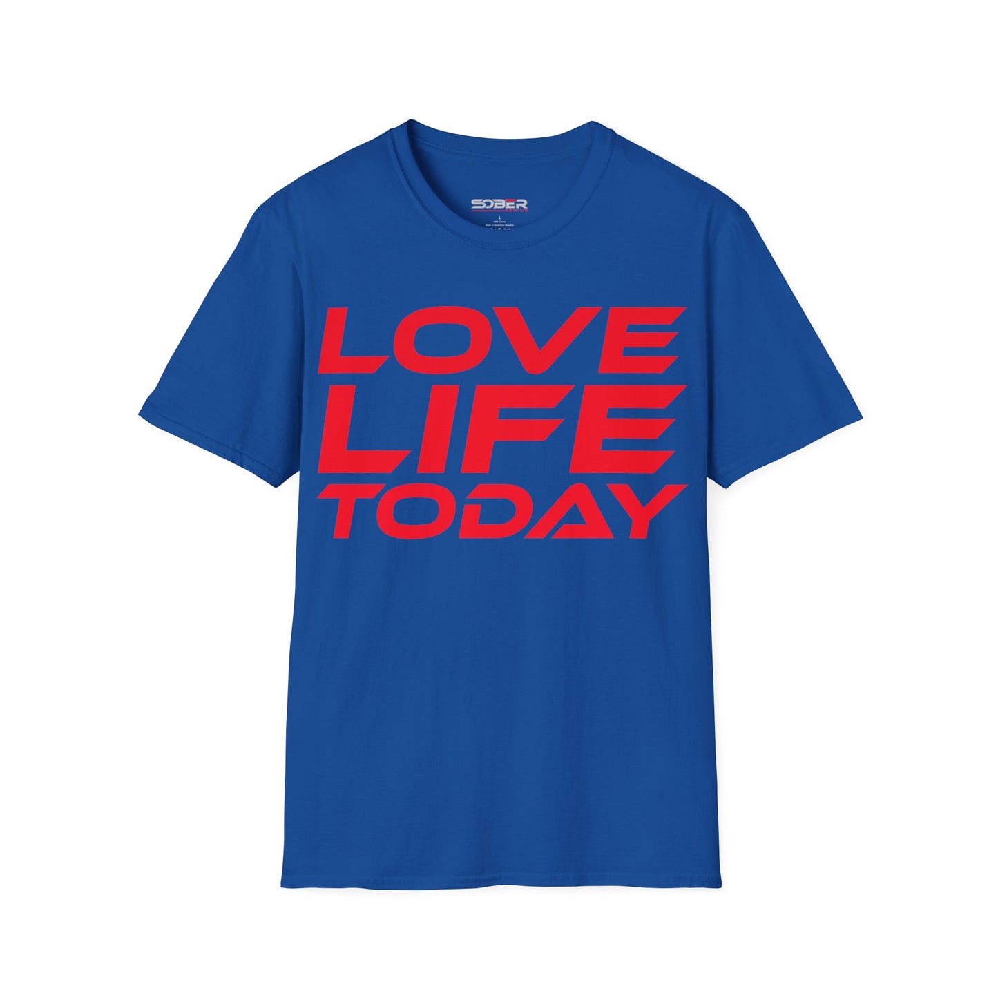 Love Life Today - Unisex Softstyle T-Shirt