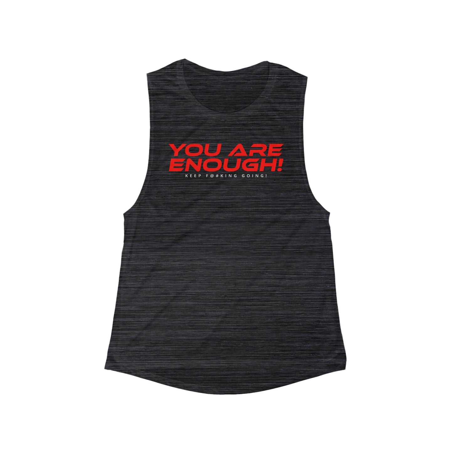 You Are Enough - Women's Flowy Scoop Muscle Tank