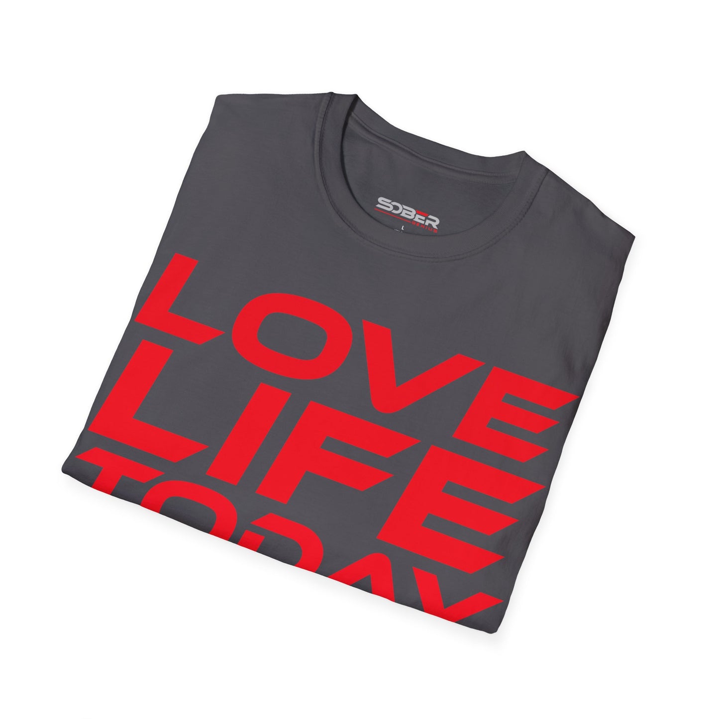 Love Life Today - Unisex Softstyle T-Shirt