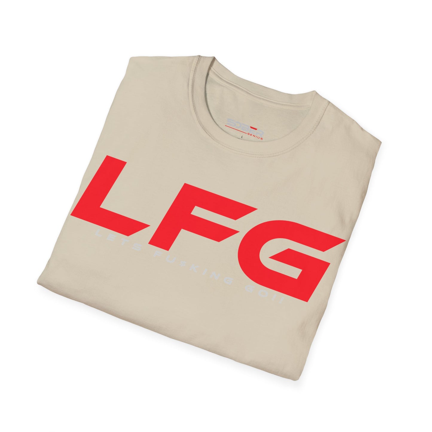 LFG - Motivational Unisex T-Shirt - Let's F**king Go!