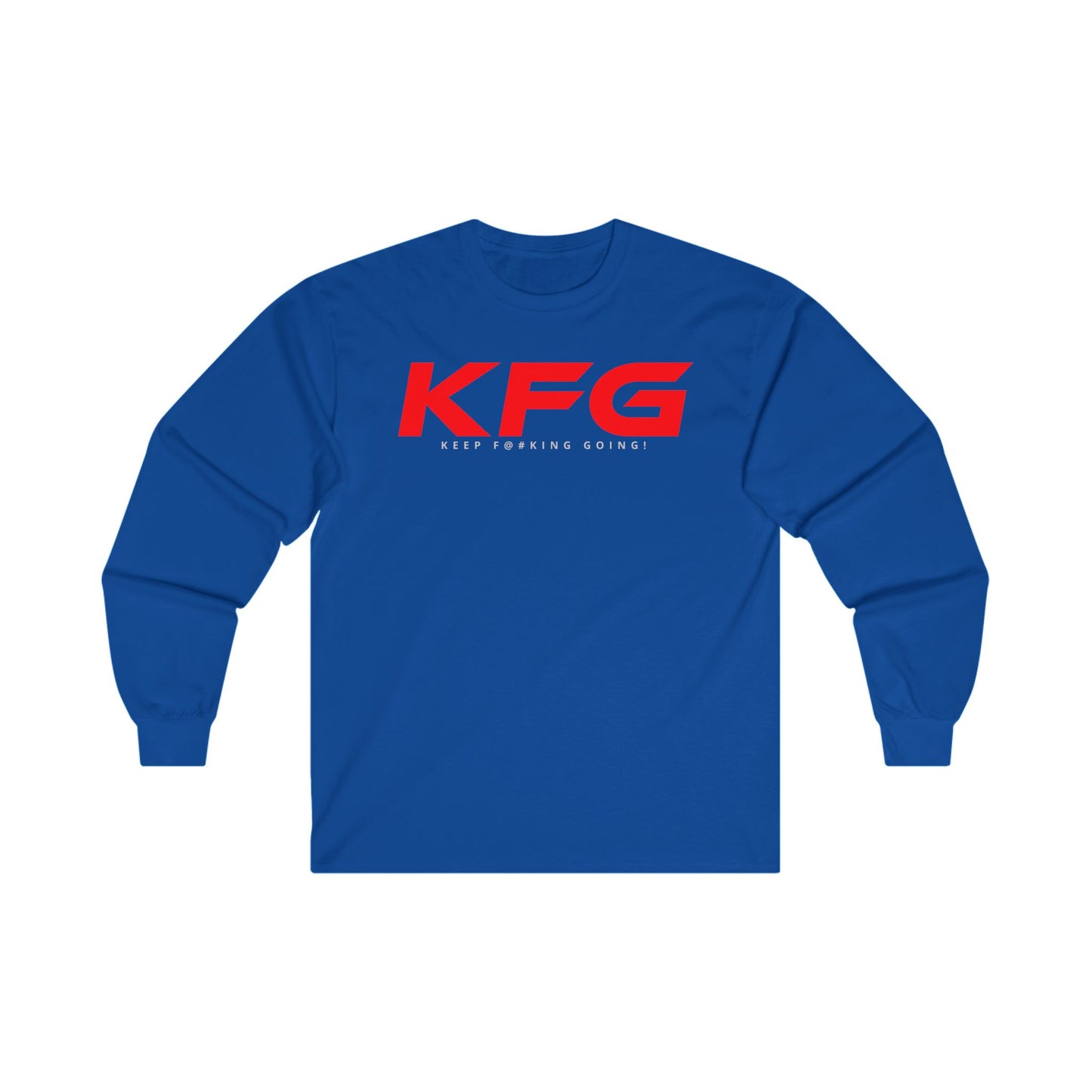 KFG Keep Fu#king Going - Unisex Ultra Cotton Long Sleeve Tee