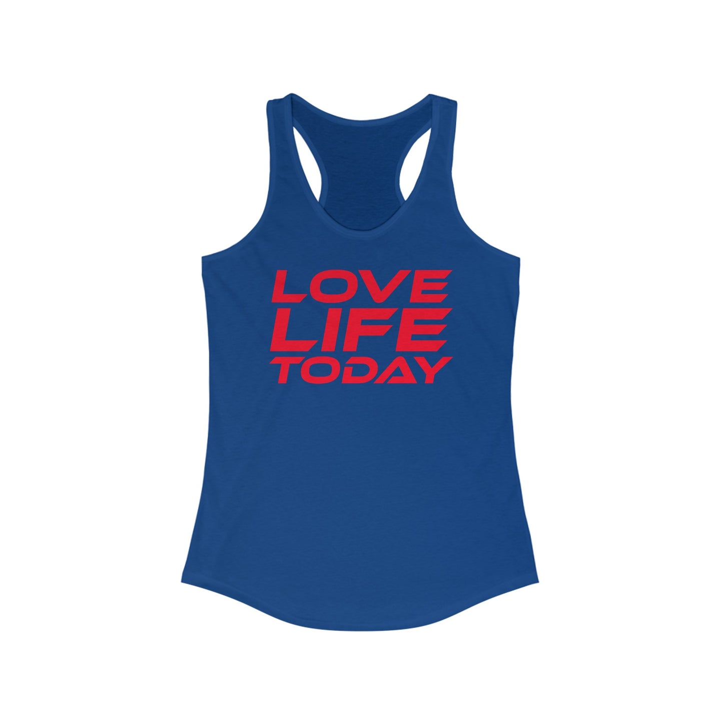 Love Life Today - Women's Ideal Racerback Tank