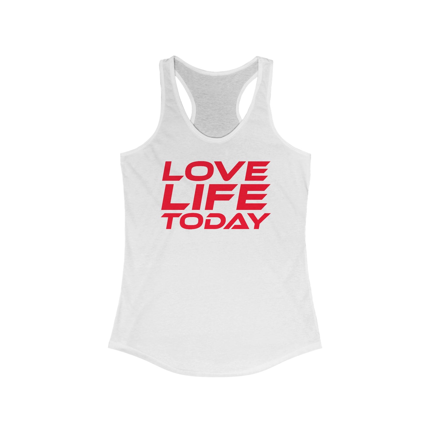 Love Life Today - Women's Ideal Racerback Tank