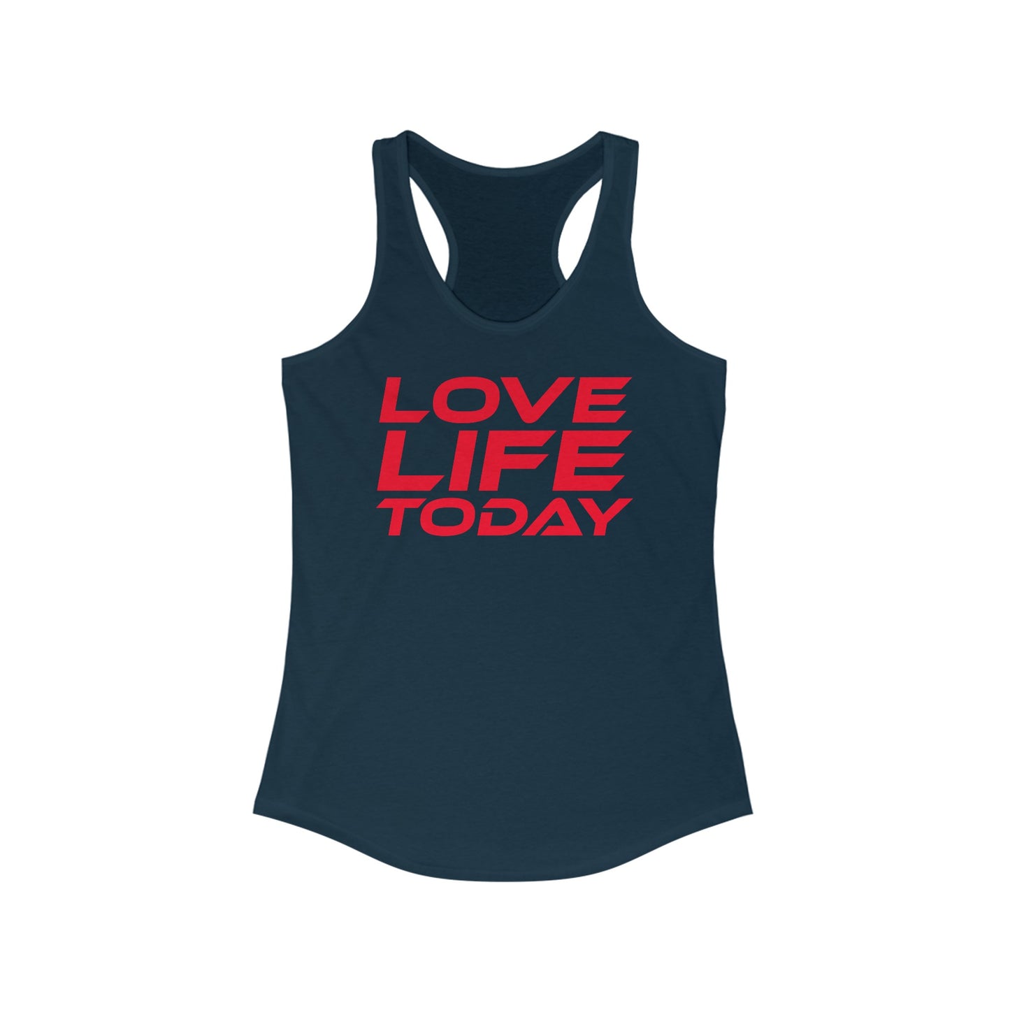 Love Life Today - Women's Ideal Racerback Tank