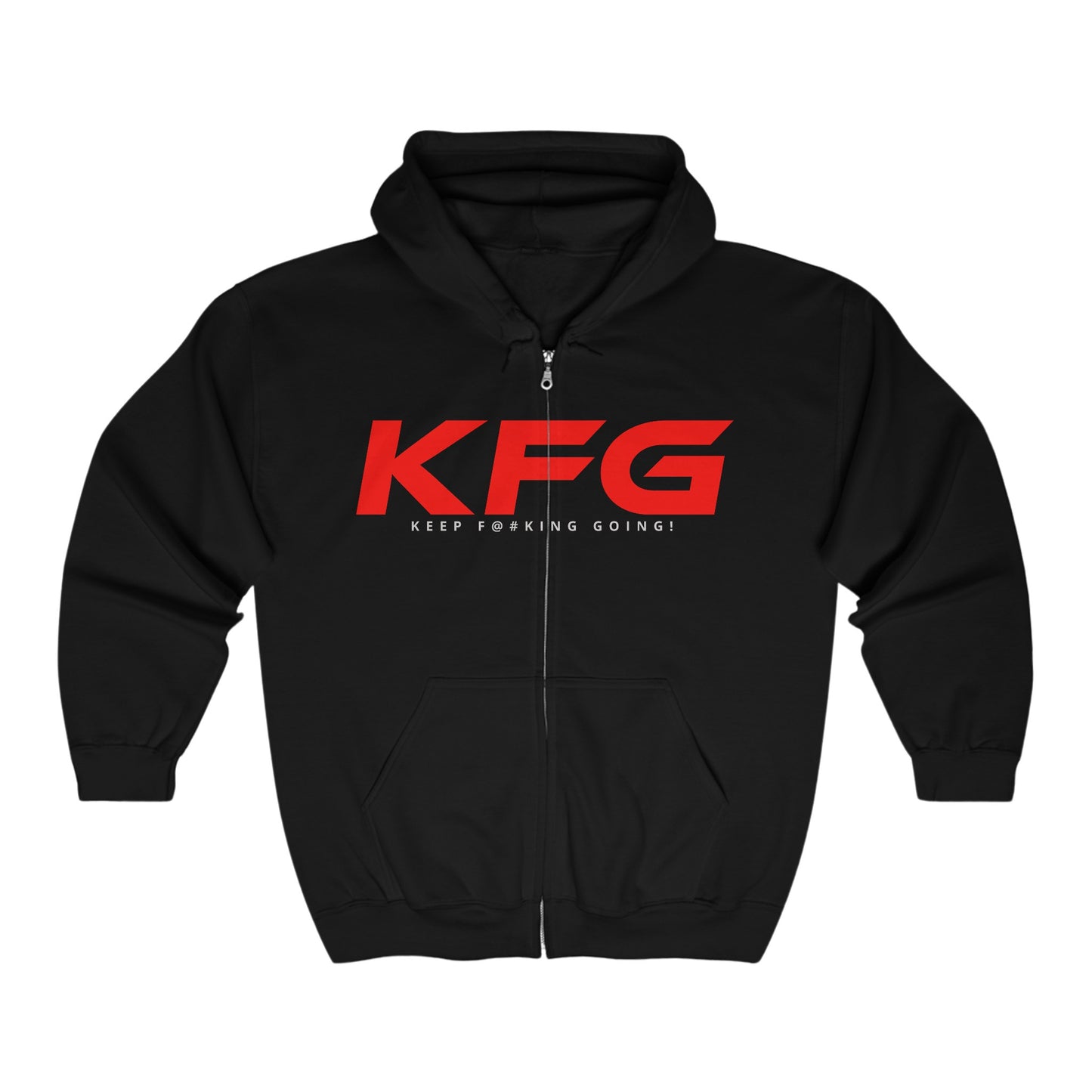 KFG - Motivational Unisex Full Zip Hooded Sweatshirt - Keep F**king Going!