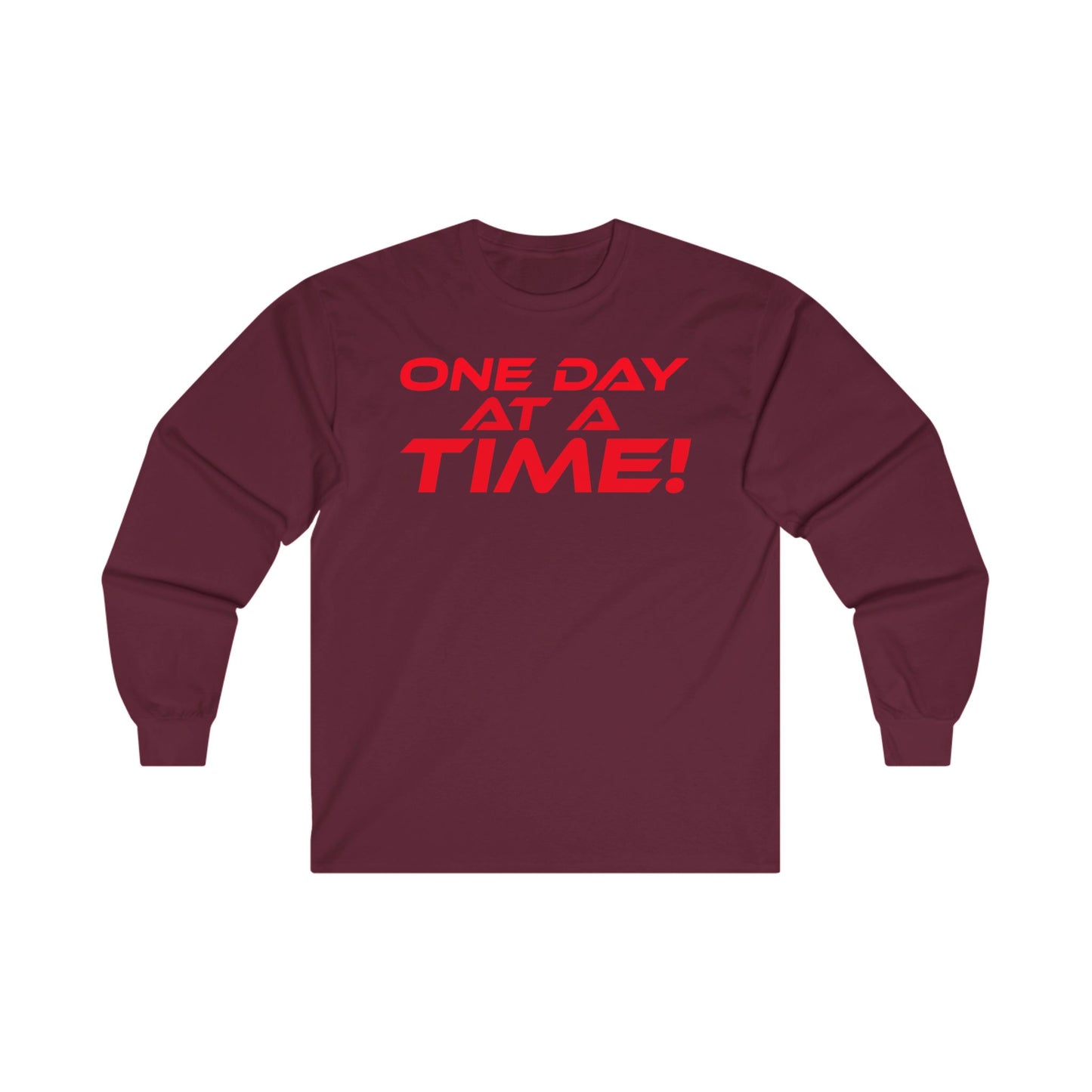 One Day at a Time - Long Sleeve Tee - Motivational