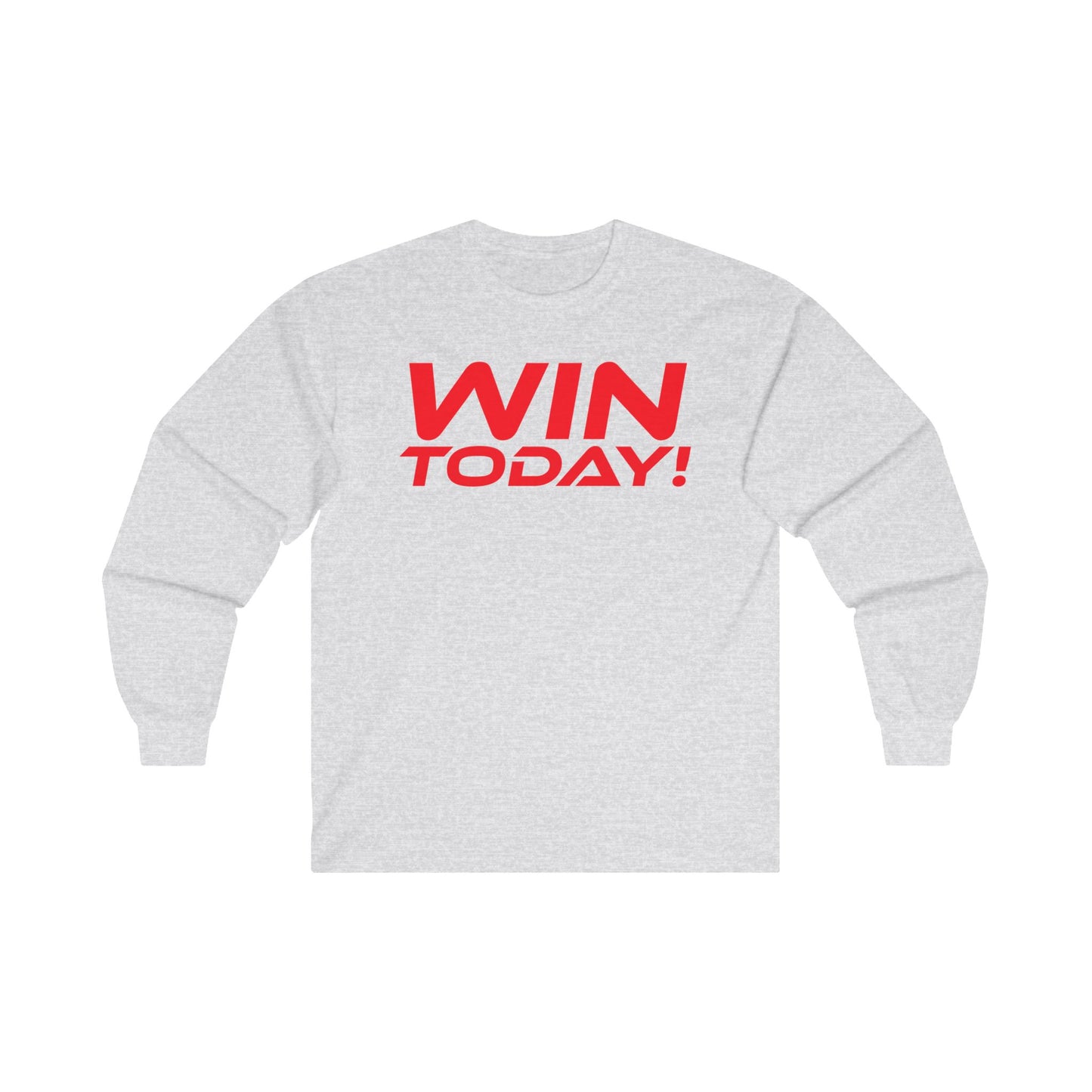 WIN TODAY! - Unisex Ultra Cotton - Motivational Long Sleeve Tee