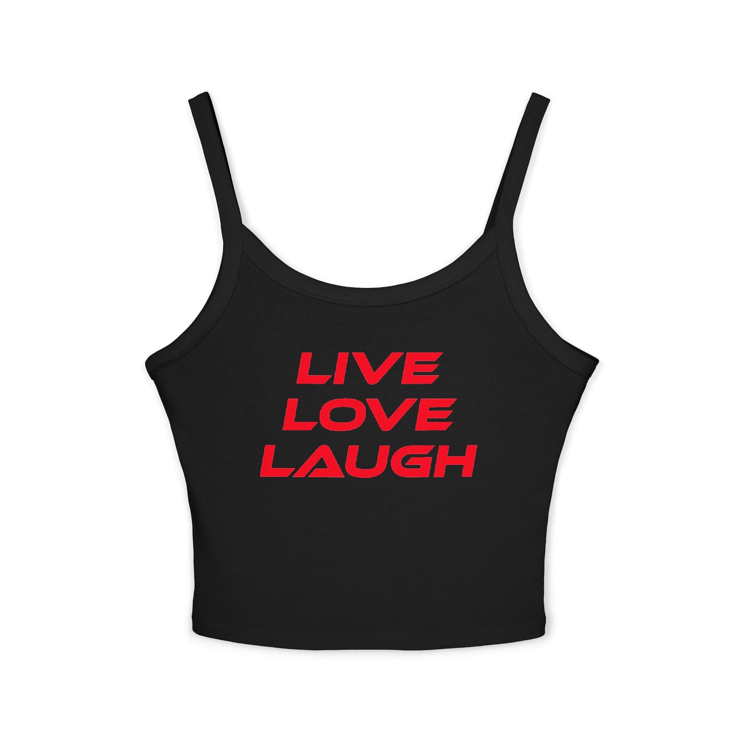 Live Love Laugh - Women's Spaghetti Strap Tank Top - Casual Summer Wear