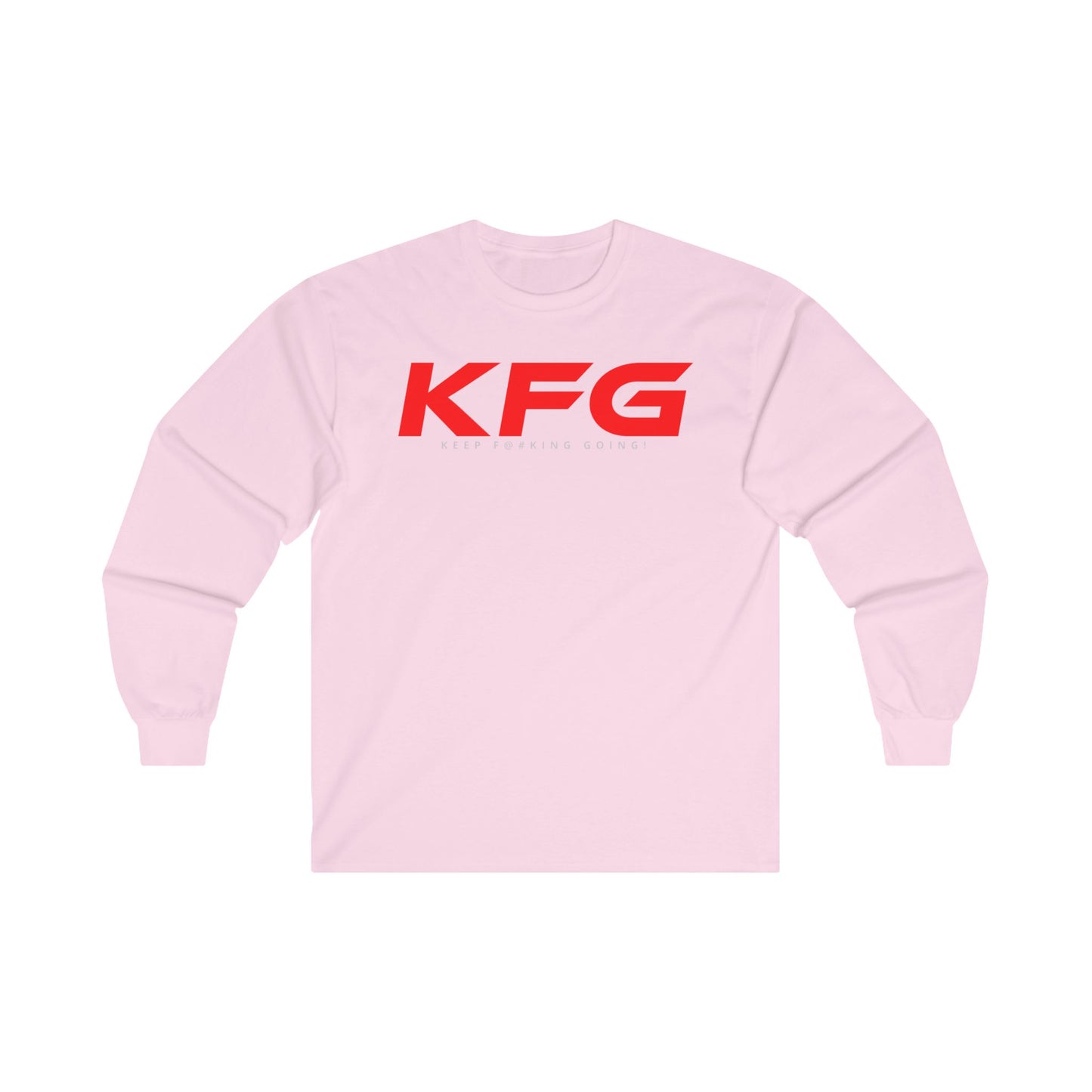 KFG Keep Fu#king Going - Unisex Ultra Cotton Long Sleeve Tee