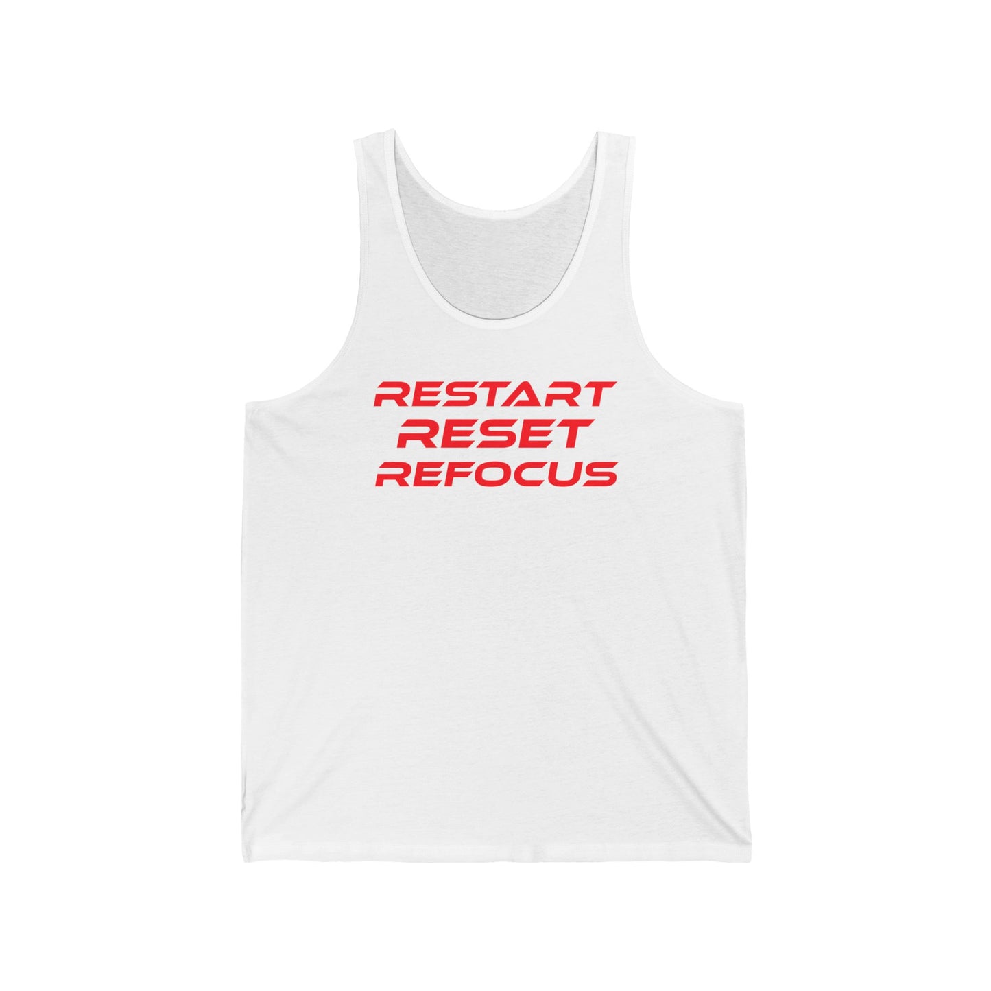 Restart, Reset, Refocus - Motivational Unisex Jersey Tank - 'Restart Reset Refocus'