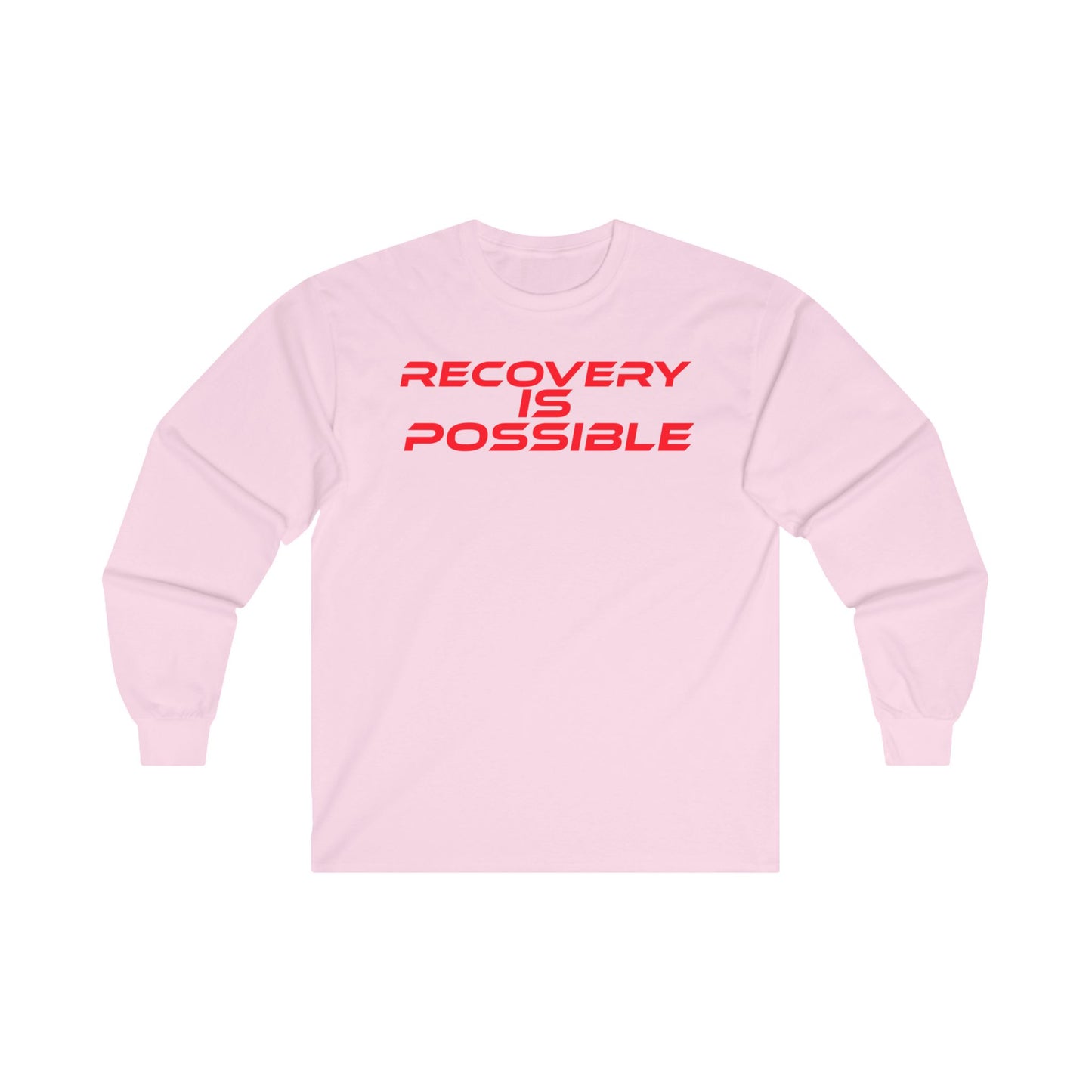 Recovery Is Possible - Unisex Long Sleeve Tee - Motivational Cotton Shirt