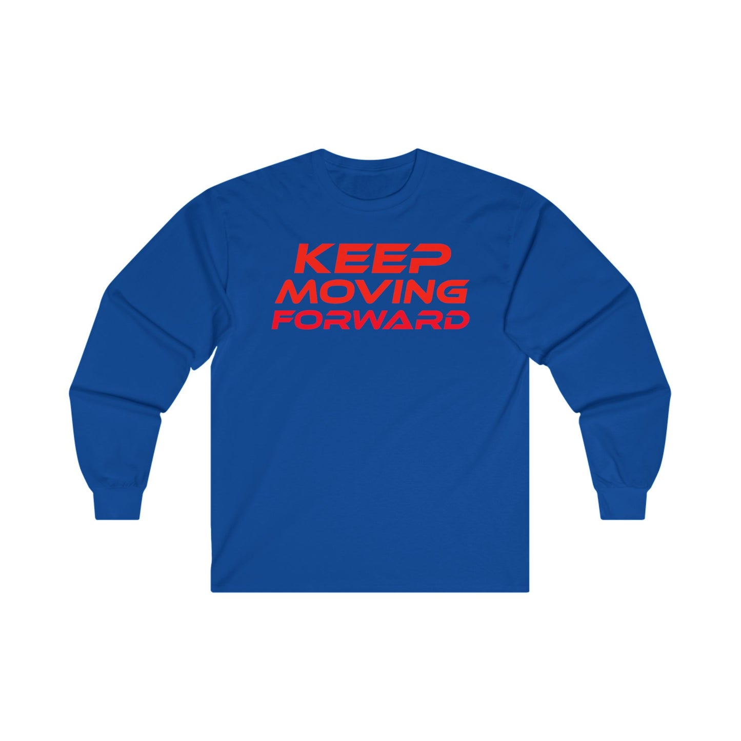 Keep Moving Forward - Motivational Long Sleeve Tee